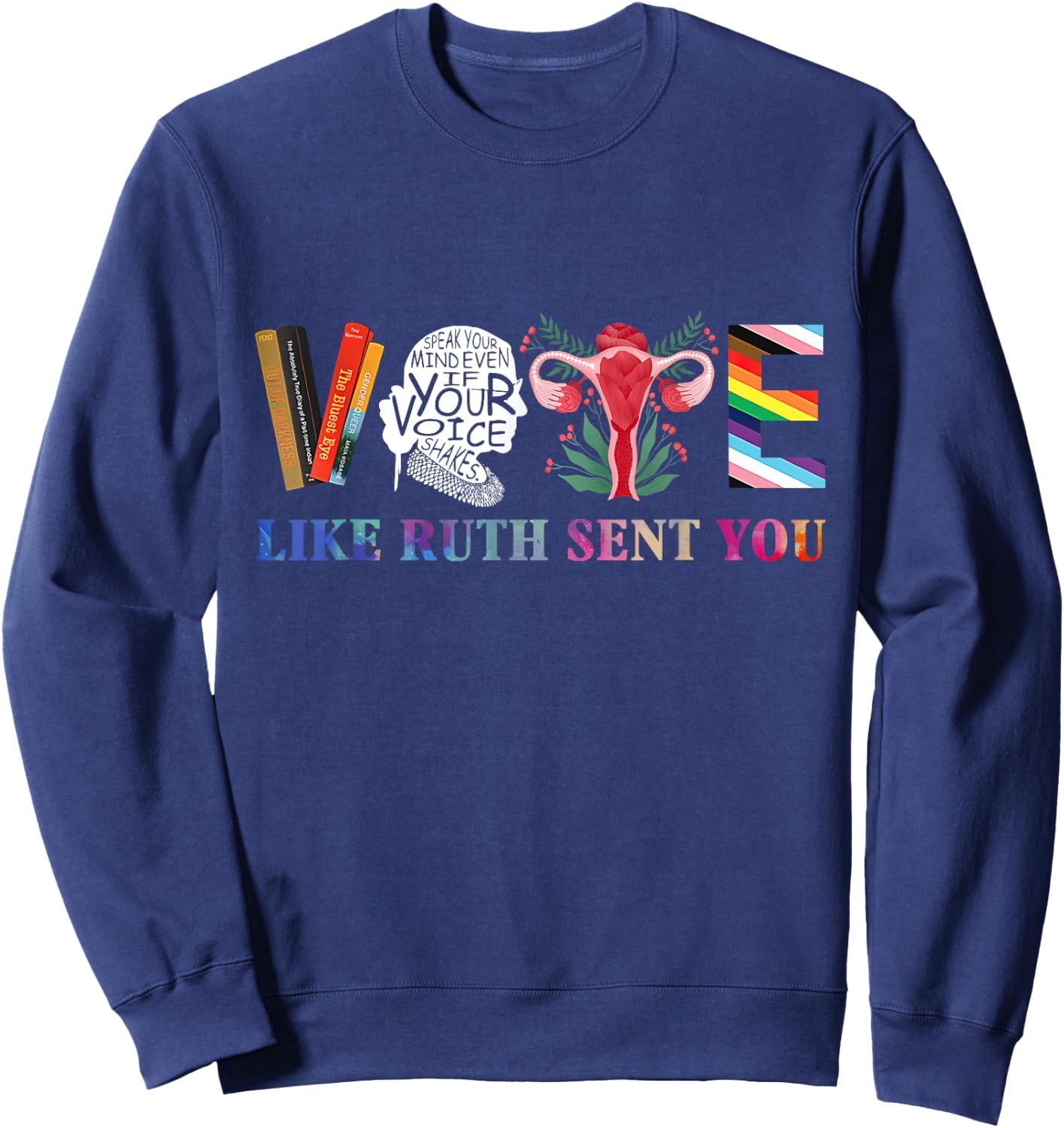 Vote Like Ruth Sent You Sweatshirt - Sweatshirt | Navy