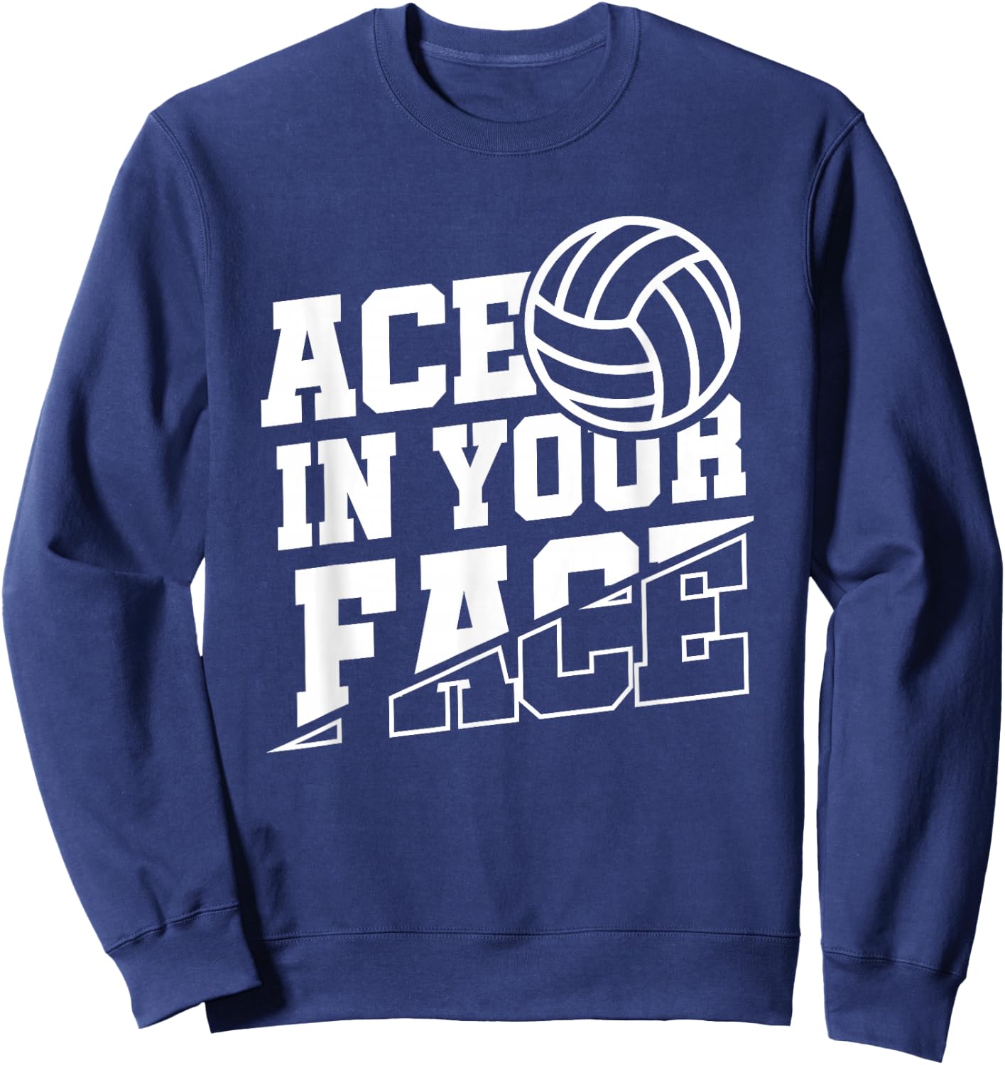 Ace In Your Face | Ball Sports | Volleyball Player Sweatshirt - Sweatshirt | Navy