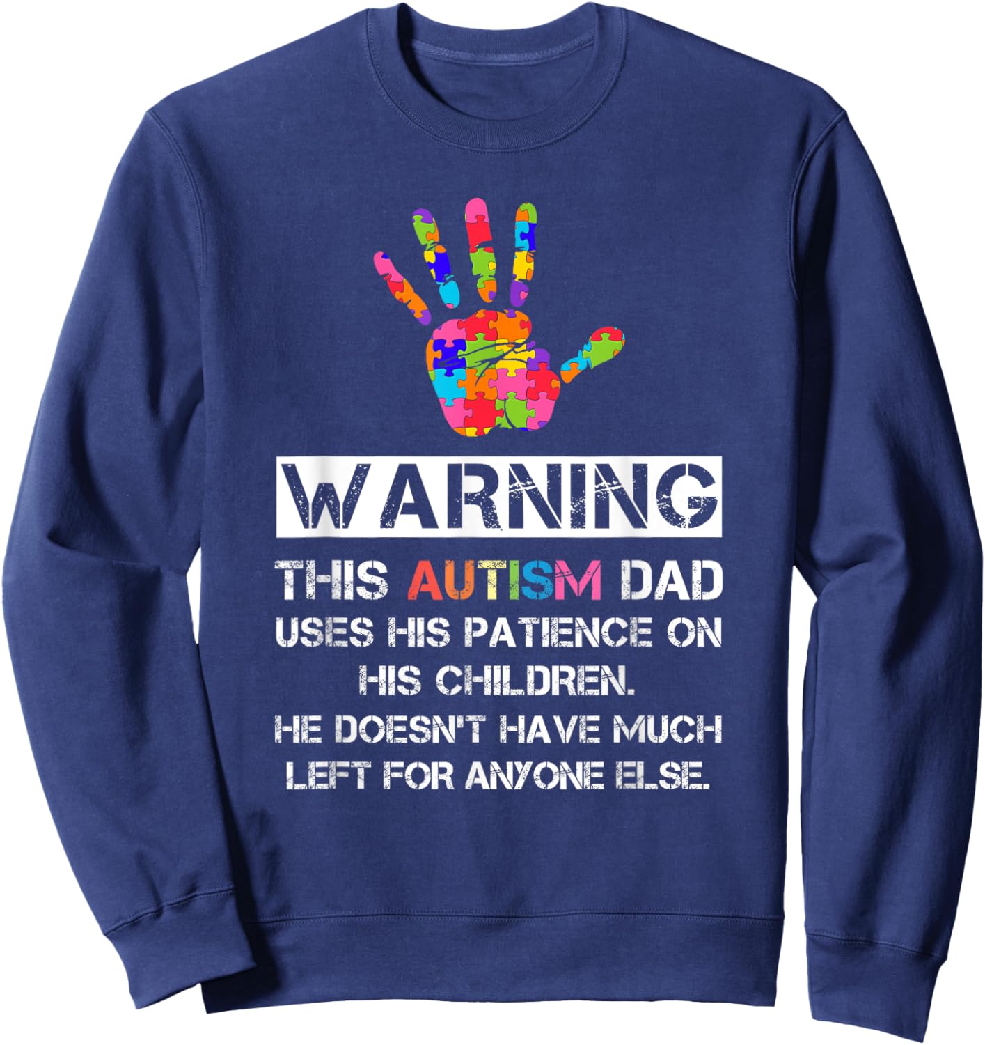Autism Awareness Warning This Autism Dad Sweatshirt - Sweatshirt | Navy