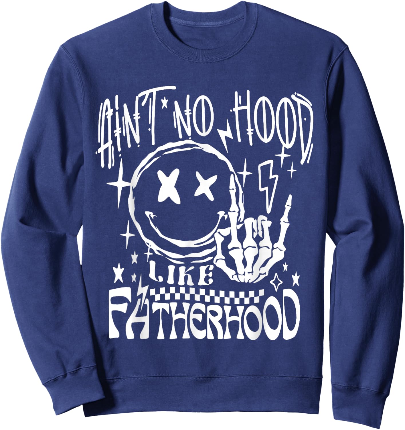Aint No Hood Like Fatherhood New Dad Father's Day Dad Life Sweatshirt - Sweatshirt | Navy