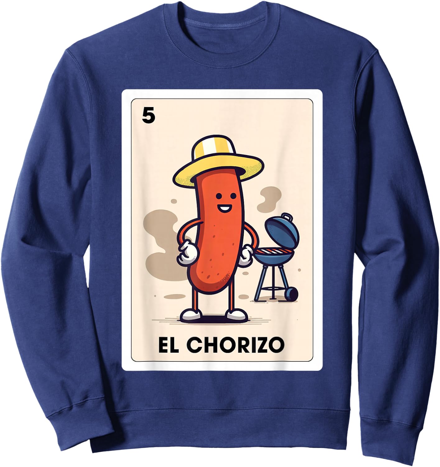 Mexicana Sausage Lover BBQ El Chorizo Mexican Bingo Card Sweatshirt - Sweatshirt | Navy
