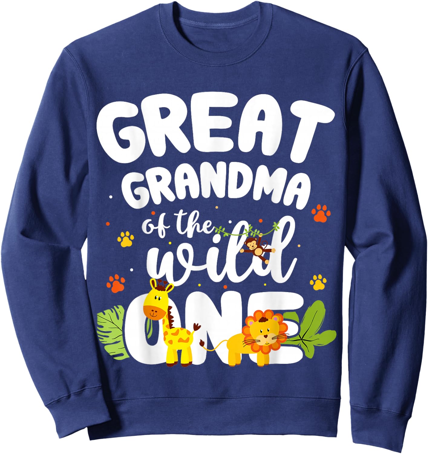 Great Grandma of the Wild One Zoo Birthday Jungle Animal Sweatshirt - Sweatshirt | Navy