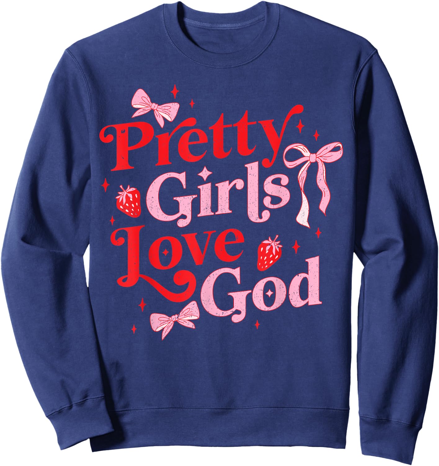 Petty Girls Love God Christian Coquette Sweatshirt - Sweatshirt | Navy