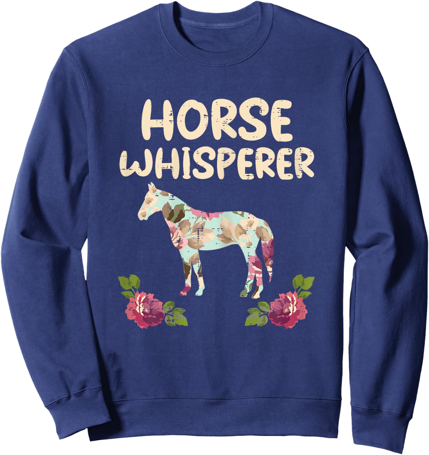 Horse Whisperer Flowers Funny Riding Equestrian Women Girls Sweatshirt - Sweatshirt | Navy