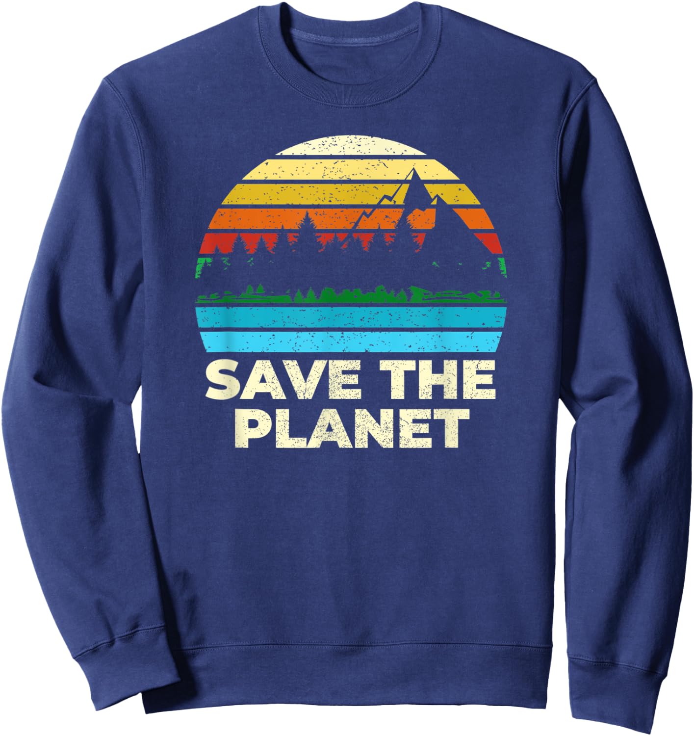 Save Protect The Planet Retro Vintage Earth Day Sweatshirt - Sweatshirt | Navy