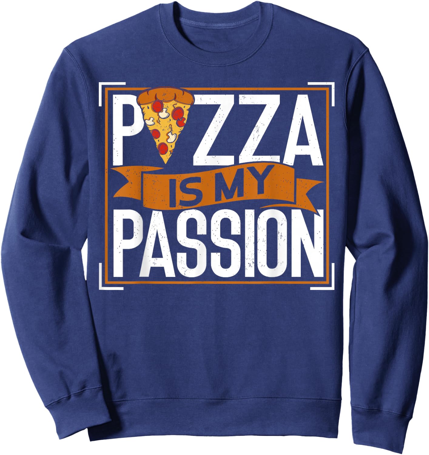 Pizza Is My Passion Funny Pizza Making Sweatshirt - Sweatshirt | Navy