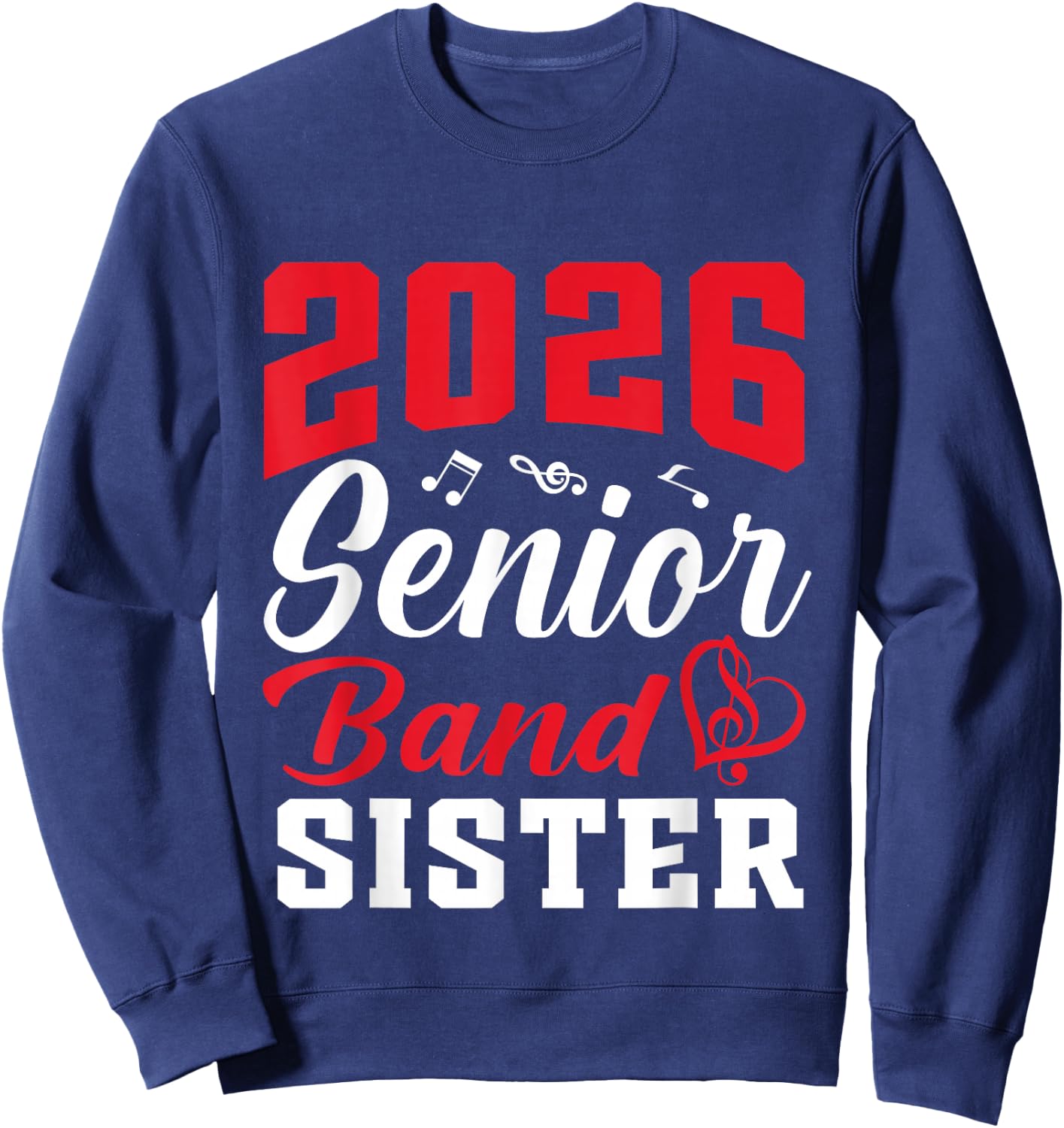 2026 Senior Band Sister Class Of 2026 Parent Graduation Sweatshirt - Sweatshirt | Navy