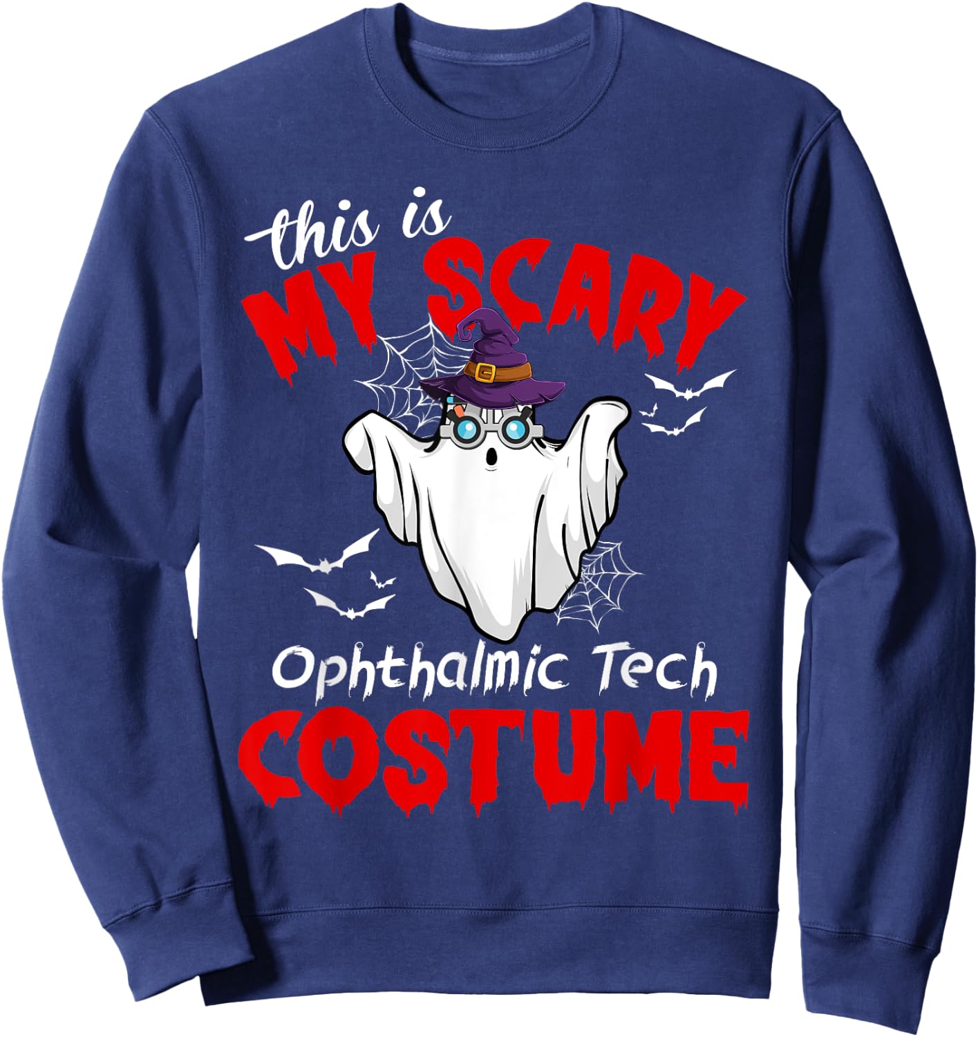 This Is My Scary Ophthalmic Tech Costume Ghost Halloween Sweatshirt - Sweatshirt | Navy