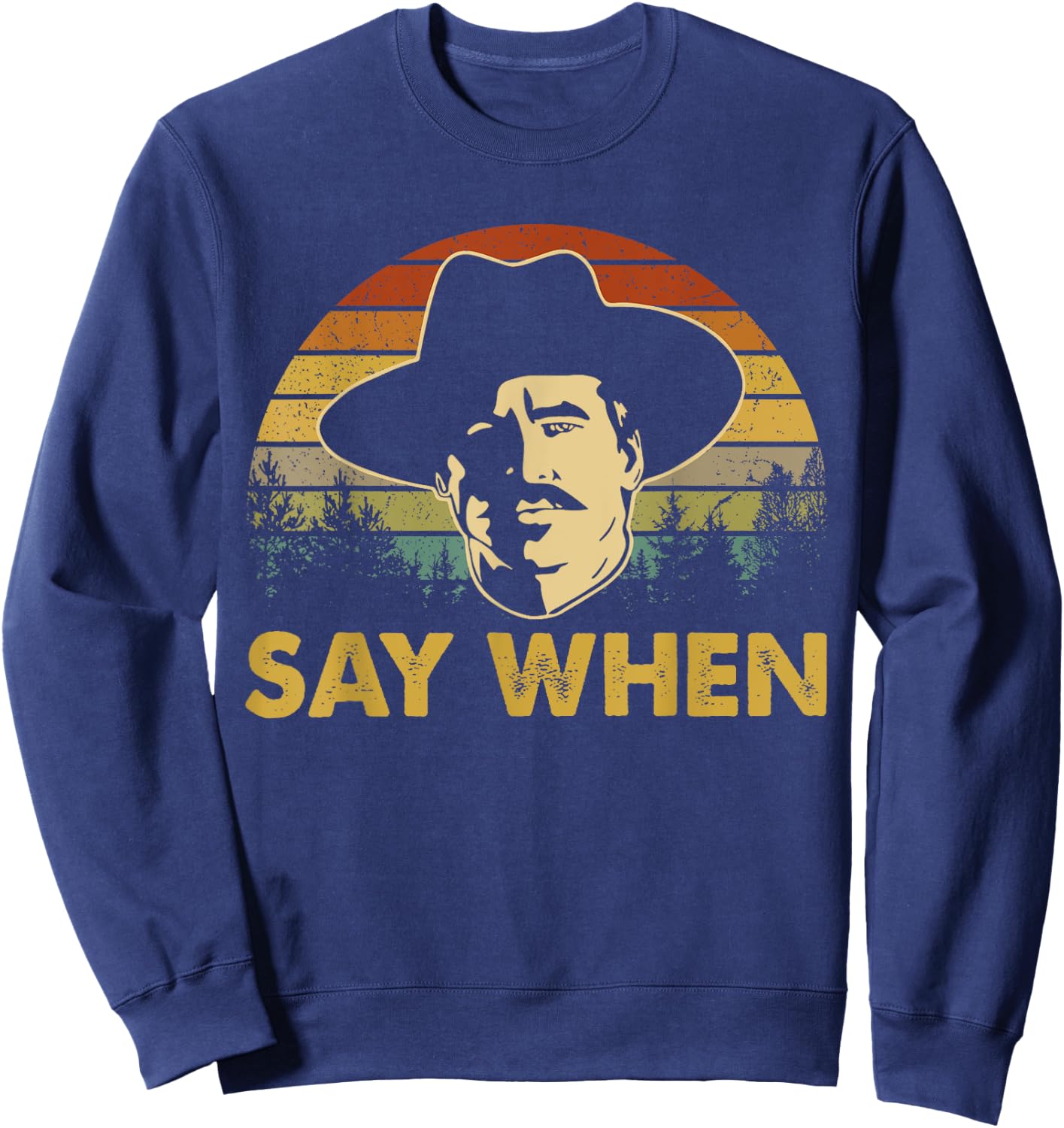 Say Graphic Cowboy Boots Vintage Art Adorable Costume When Sweatshirt - Sweatshirt | Navy