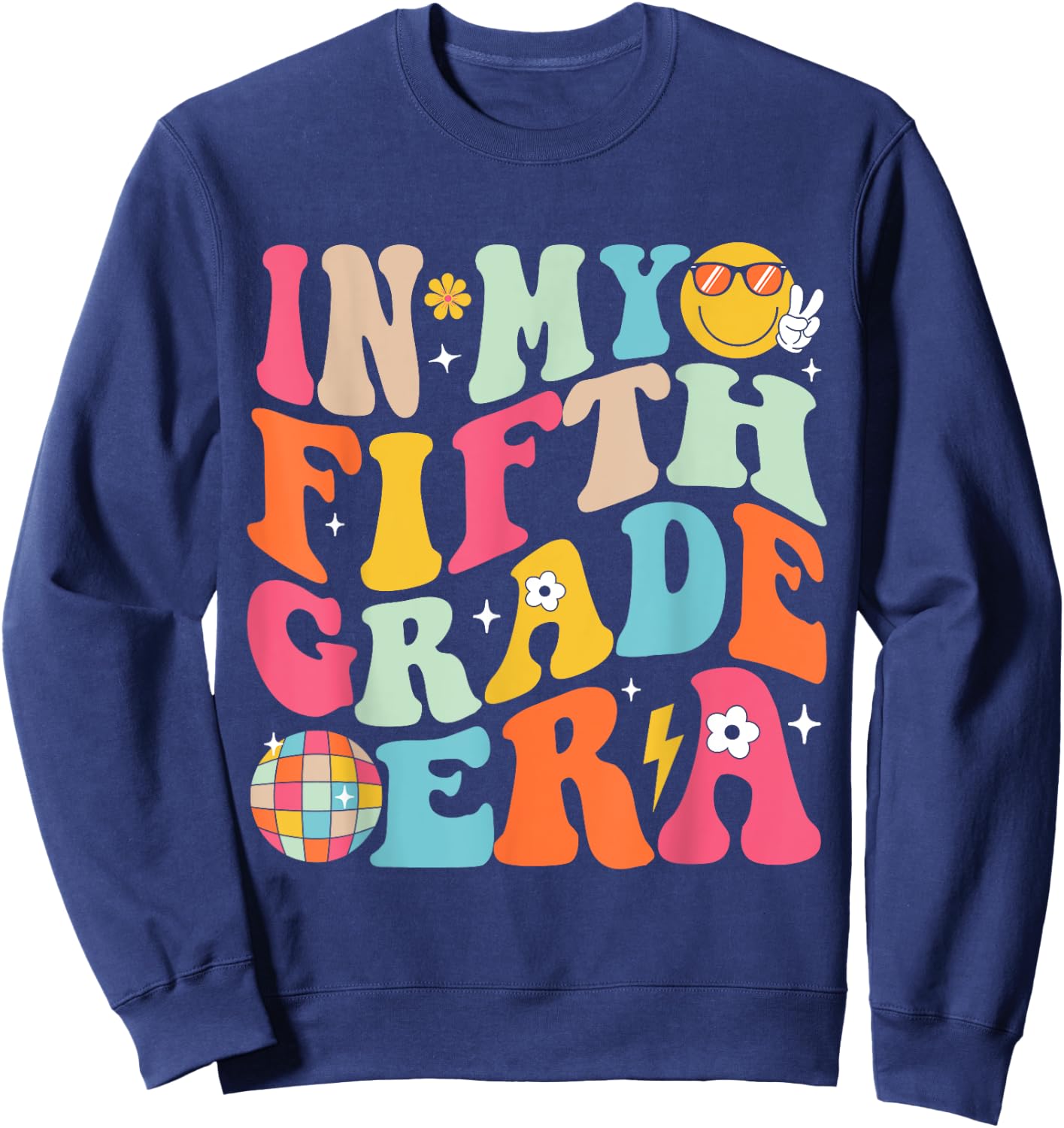In My Fifth Grade Era Boys Girls Back To School 5th Grade Sweatshirt - Sweatshirt | Navy