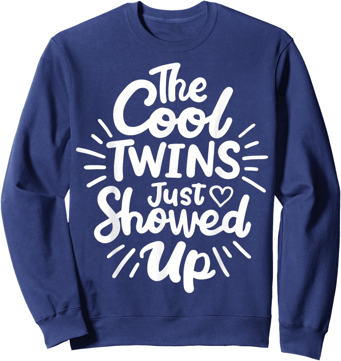 Twins Twin The Cool Twin Just Showed Up Sweatshirt - Sweatshirt | Navy