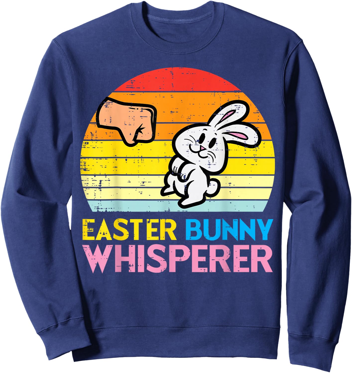 Easter Bunny Whisperer Fist Bump Retro Rabbit Men Women Kids Sweatshirt - Sweatshirt | Navy
