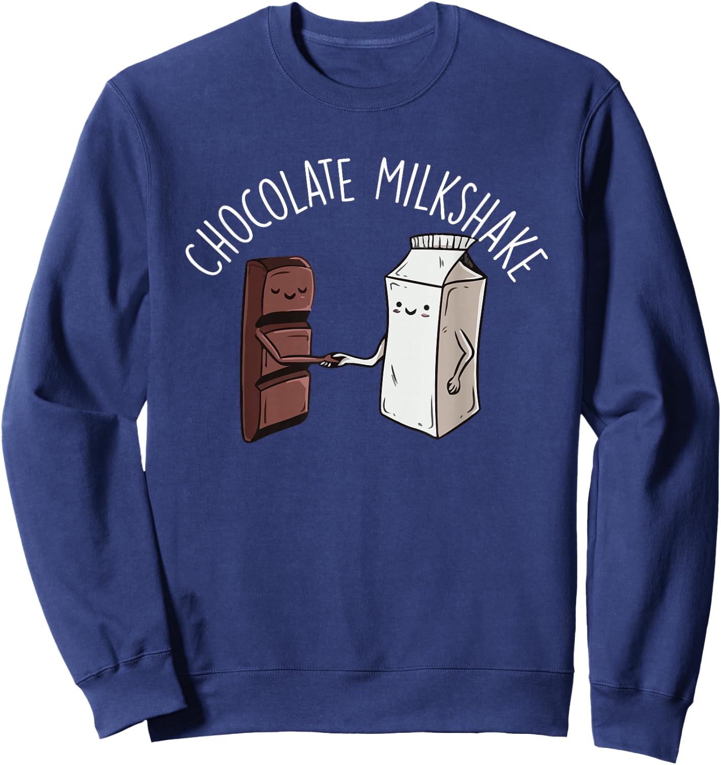 Chocolate Milk Shake Best Friends Funny Chocolate Milk Drink Sweatshirt - Sweatshirt | Navy