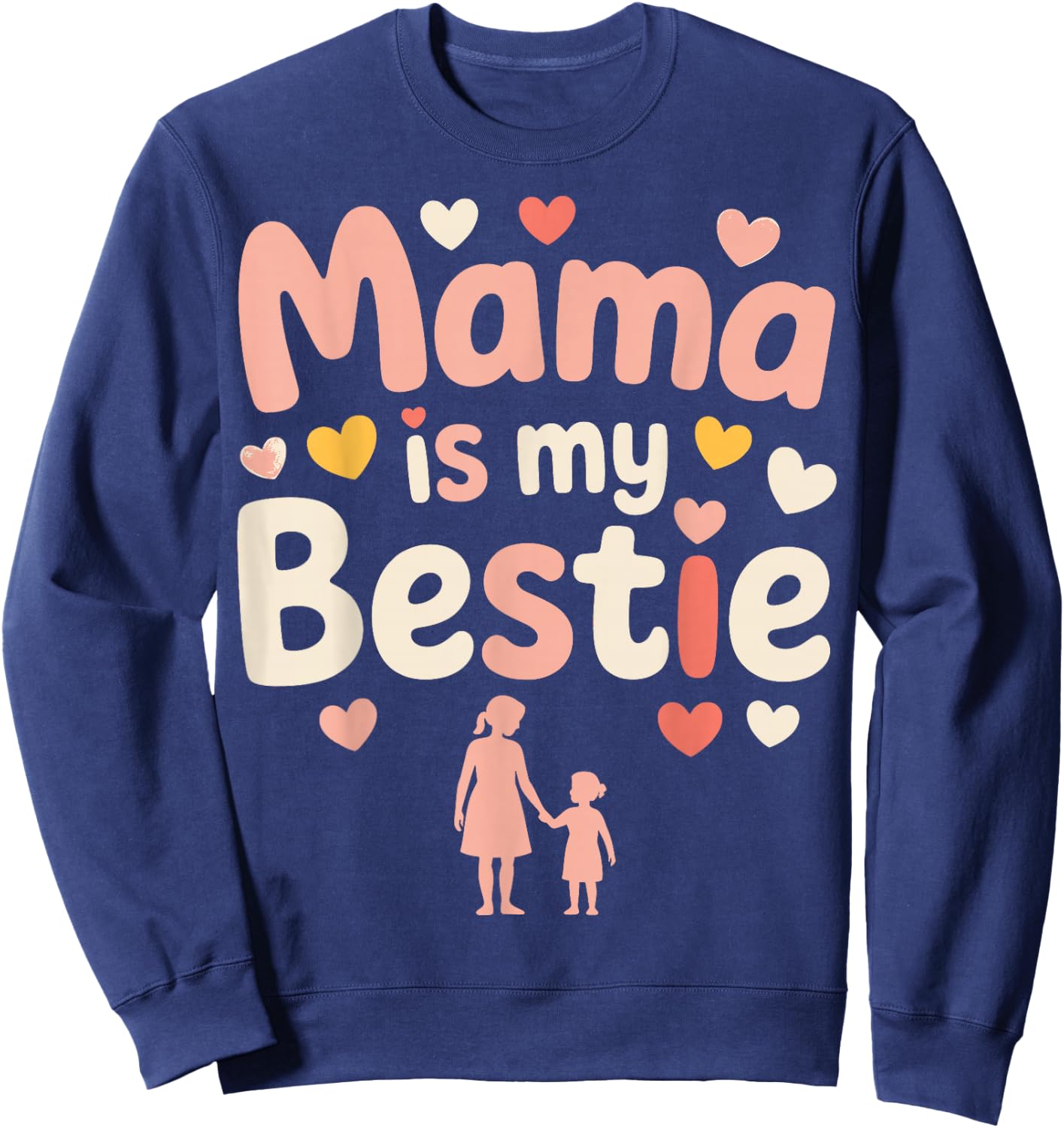 Mama is My Bestie Kids Bestie Mothers Sweatshirt - Sweatshirt | Navy
