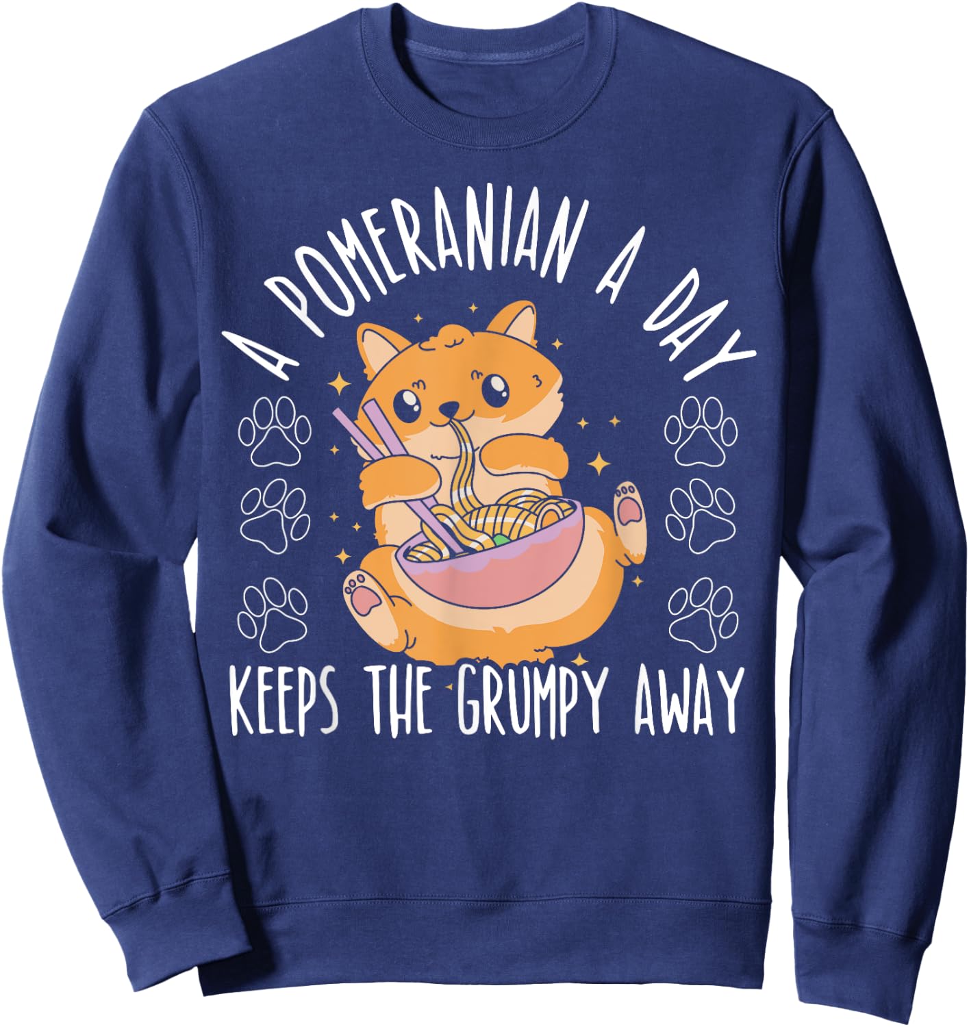 A Pomeranian A Day Keeps The Grumpy Away Dog Lover Men Women Sweatshirt - Sweatshirt | Navy