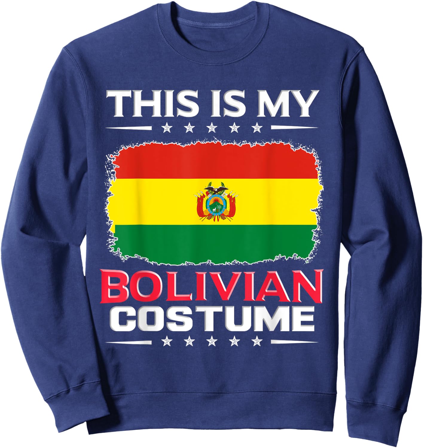 This Is My Bolivian Costume Bolivia Sweatshirt - Sweatshirt | Navy