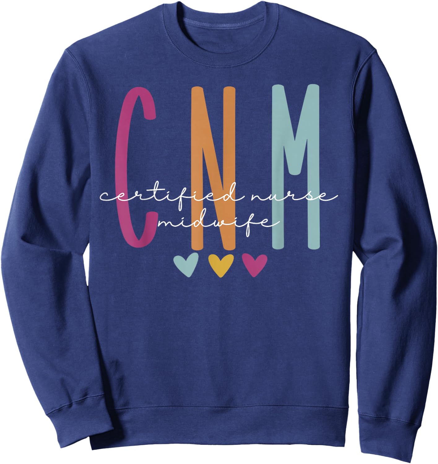 Retro CNM Certified Nurse Midwife Labor And Delivery Nurse Sweatshirt - Sweatshirt | Navy