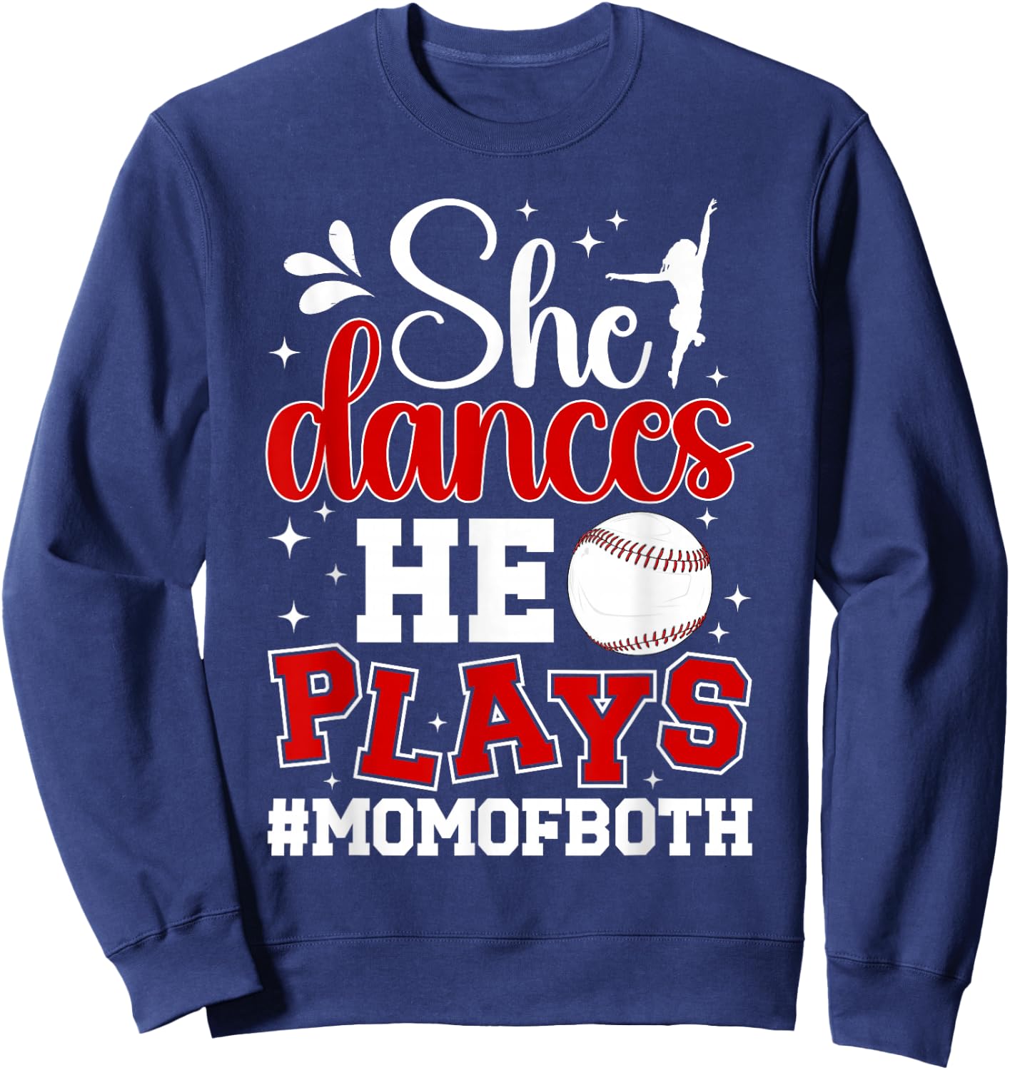 She Dances He Plays Mom Of Both Dance And Baseball Mom Sweatshirt - Sweatshirt | Navy