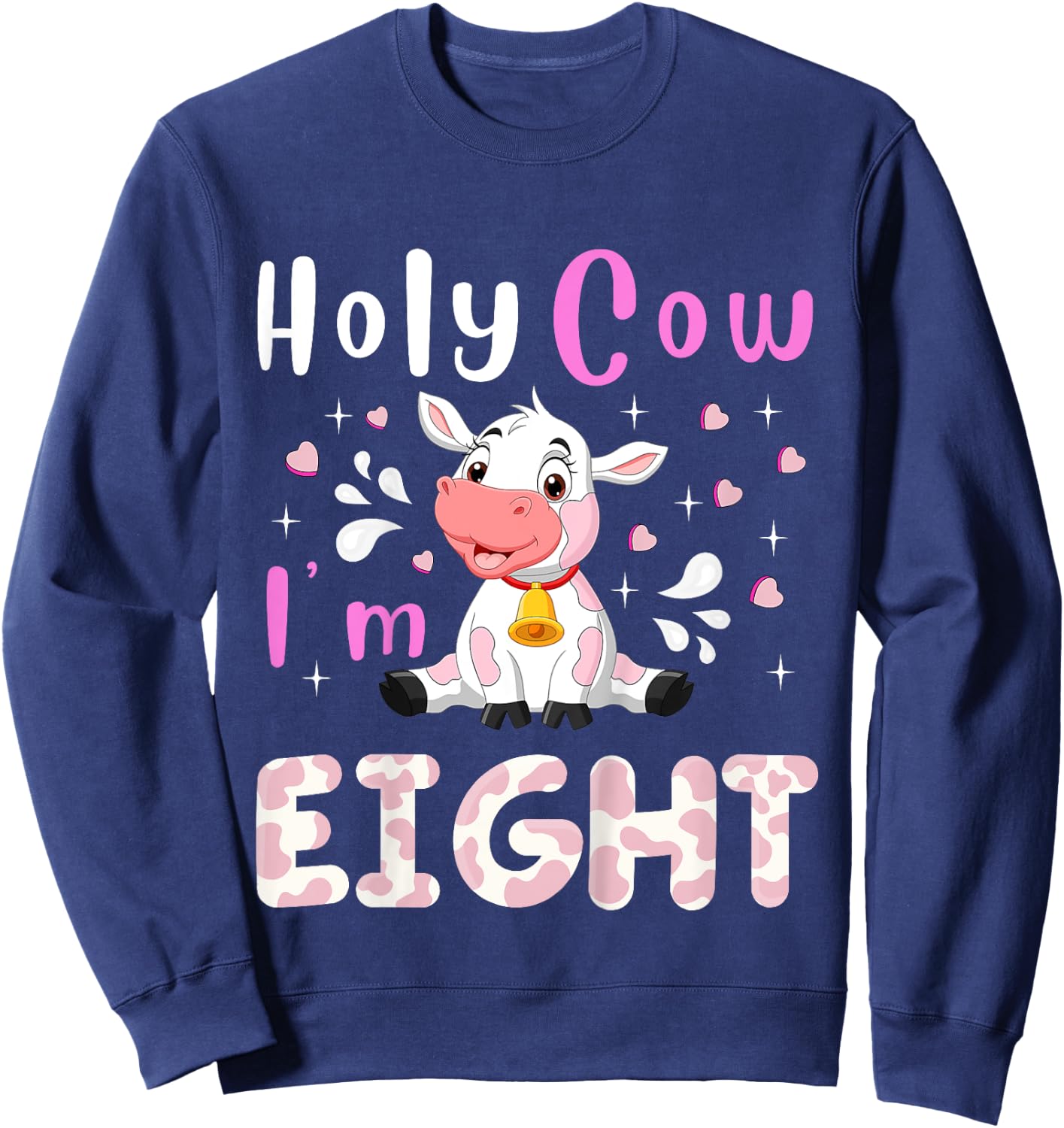 Kids Holy Cow I'm Eight Age 8 Cow Farm Theme BDay 8 Yrs Old Kid Sweatshirt - Sweatshirt | Navy
