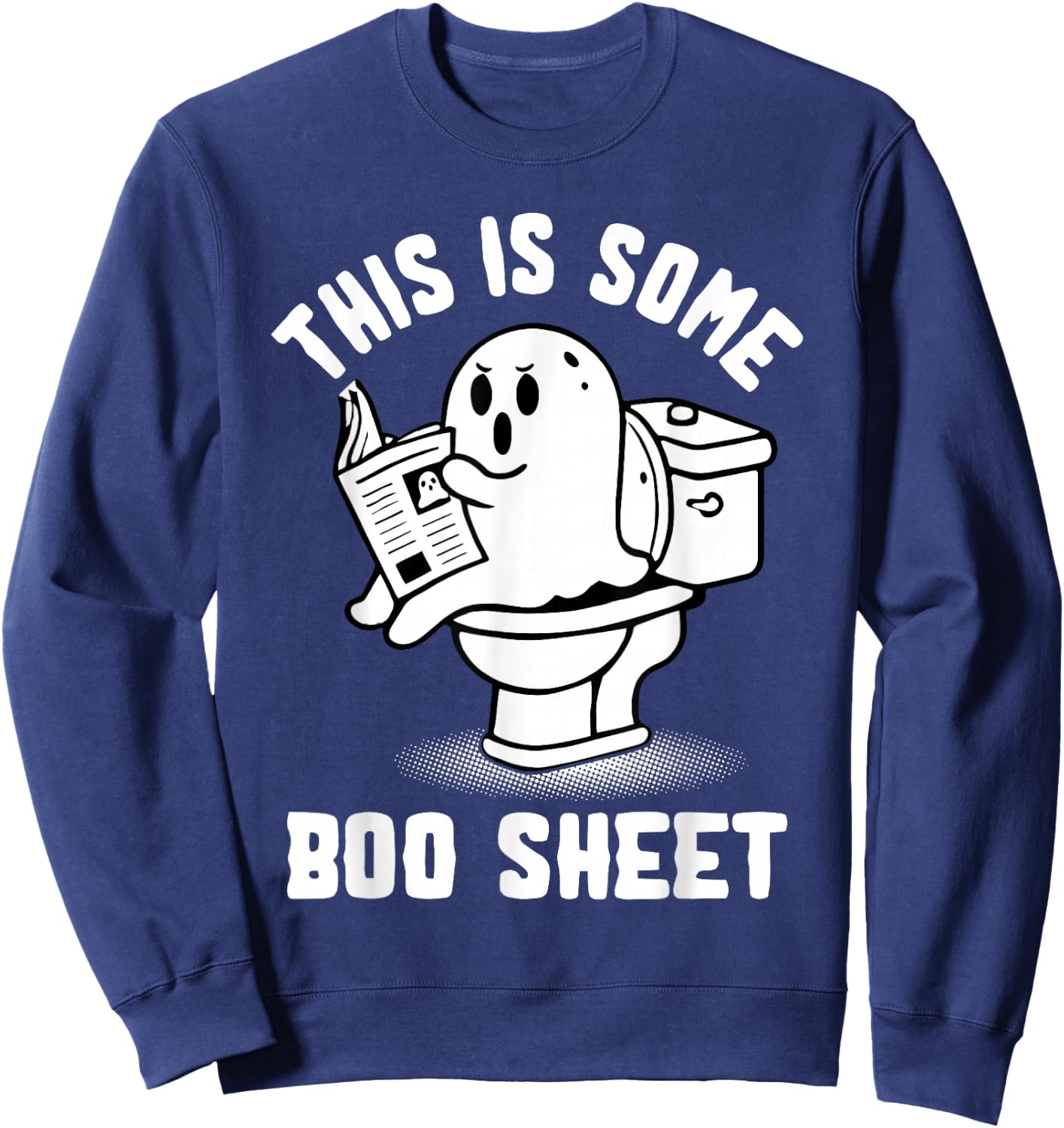 Trick Or Treat Spooky Ghost This Is Some Boo Sheet Halloween Sweatshirt - Sweatshirt | Navy