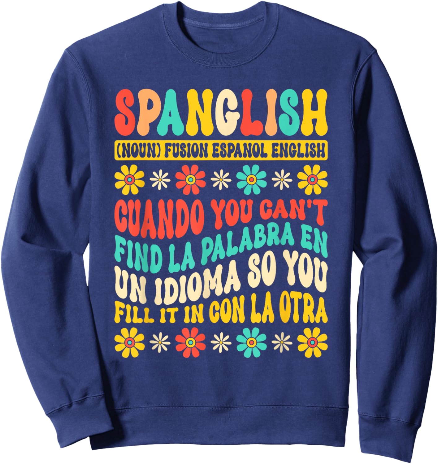 Spanglish Mexico Mexican Spanish Teacher Sweatshirt - Sweatshirt | Navy