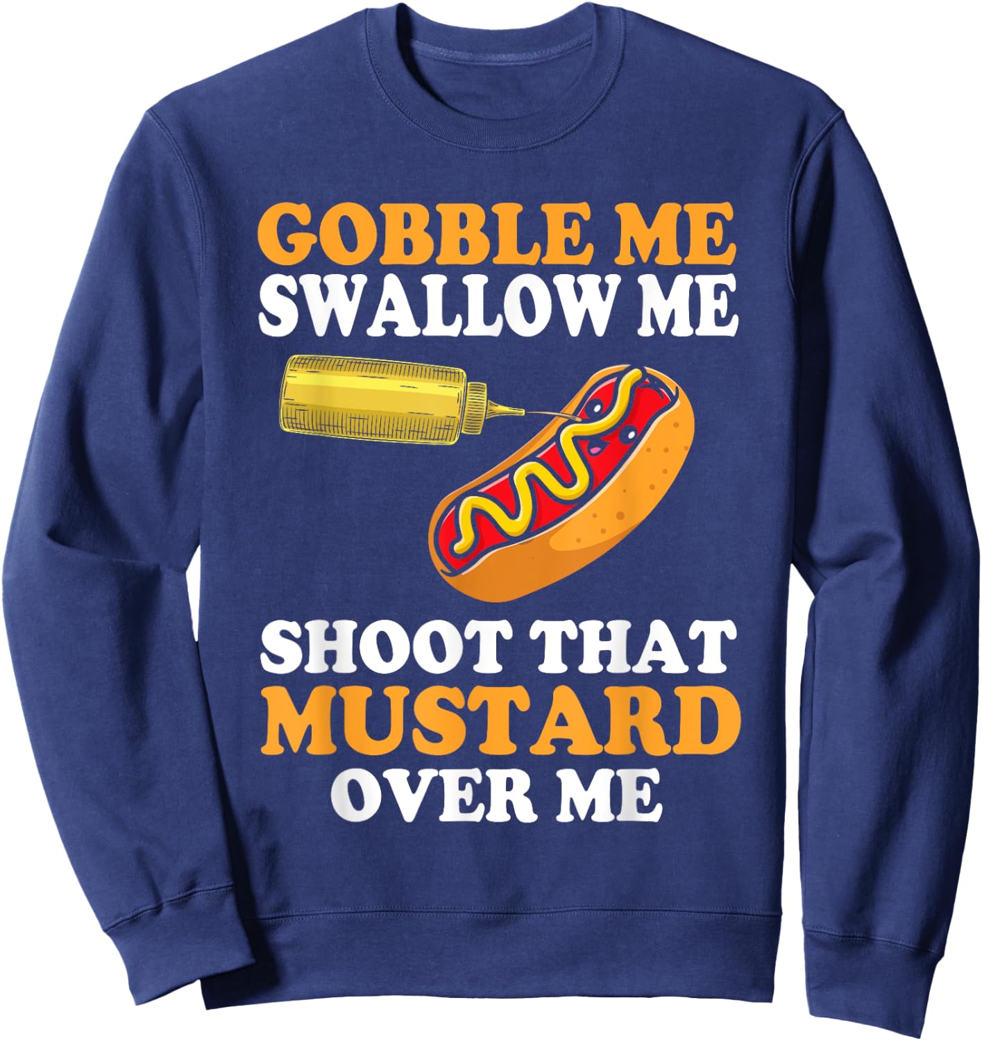 Glizzy Gobbler Funny glizzy Meme Hot Dog Lover Men Women Sweatshirt - Sweatshirt | Navy