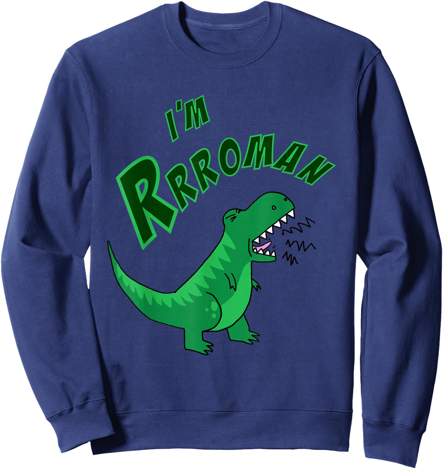 Roman personalized name T-rex Gift boys - I'm Rrroman Sweatshirt - Sweatshirt | Navy