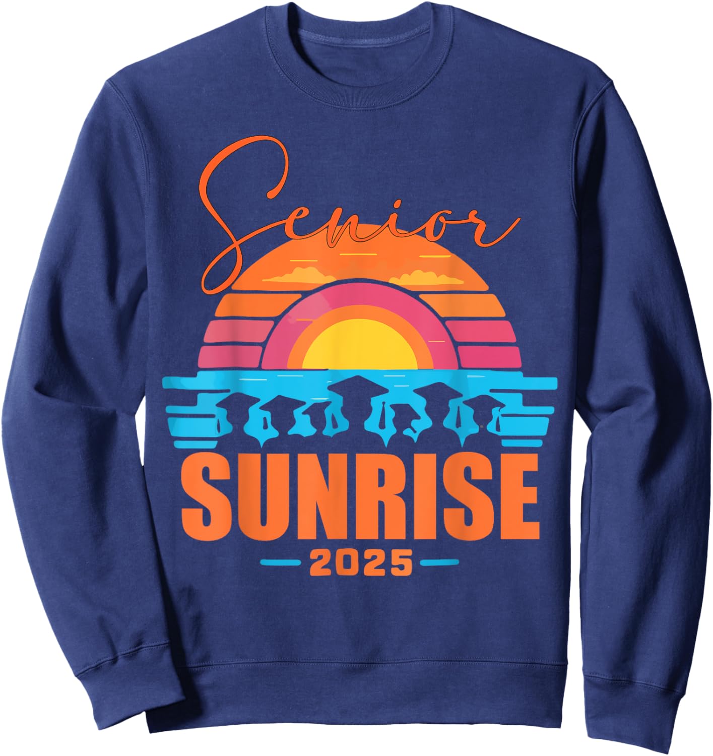 Vintage SENIOR SUNRISE 2025 Seniors of class graduation Sweatshirt - Sweatshirt | Navy