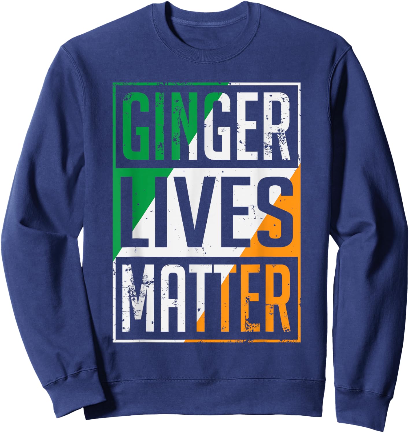 Ginger Lives Matter Irish Flag St Patricks Day Redhead Men Sweatshirt - Sweatshirt | Navy