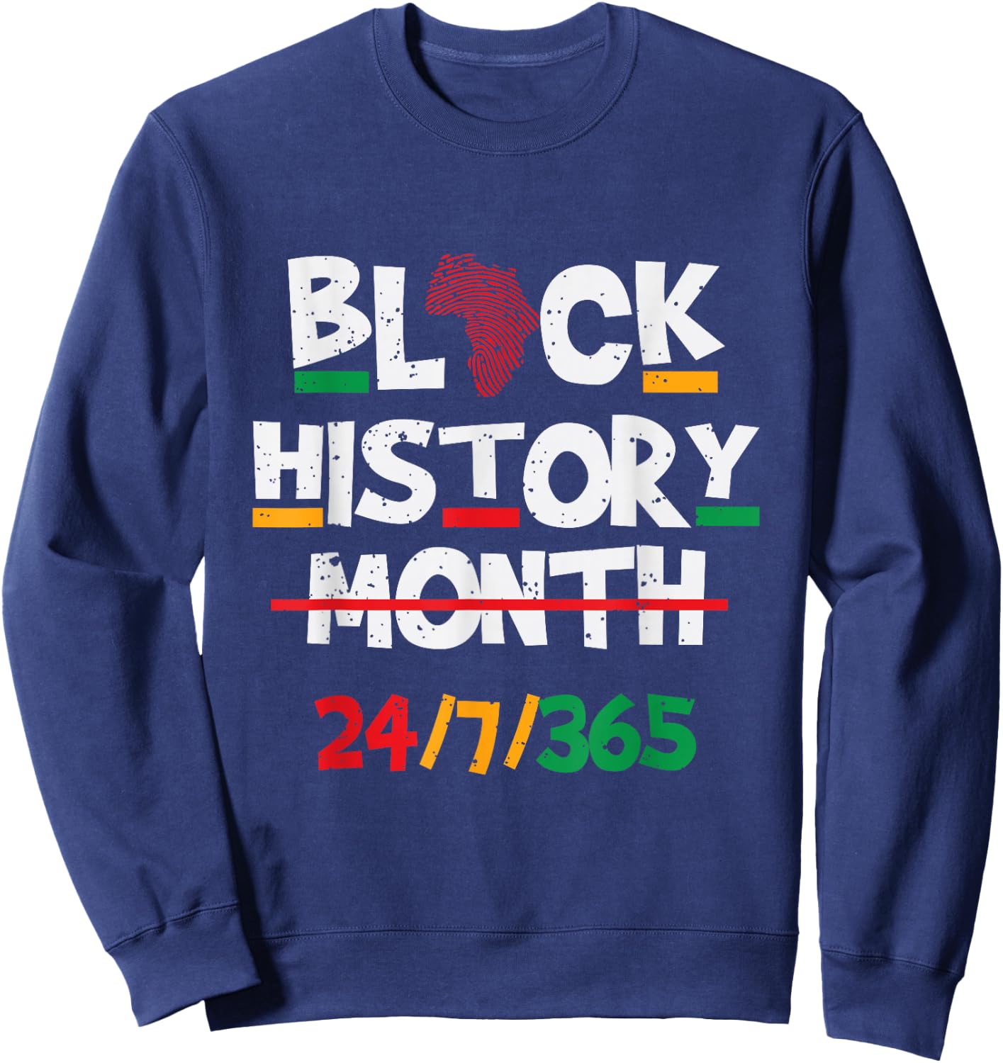 Black Heritage Black History Month 24 7 Proud Sweatshirt - Sweatshirt | Navy