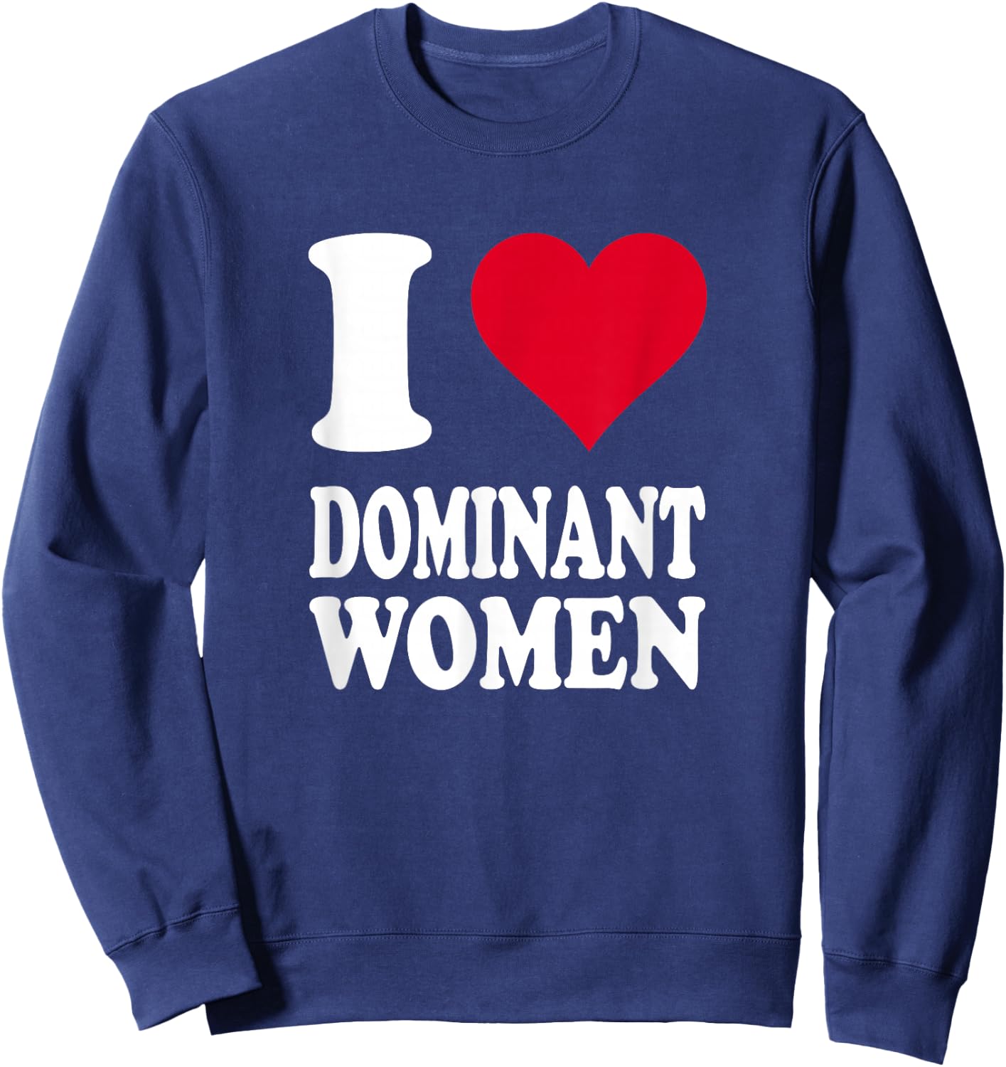 Red Heart I Love Dominant Women Sweatshirt - Sweatshirt | Navy