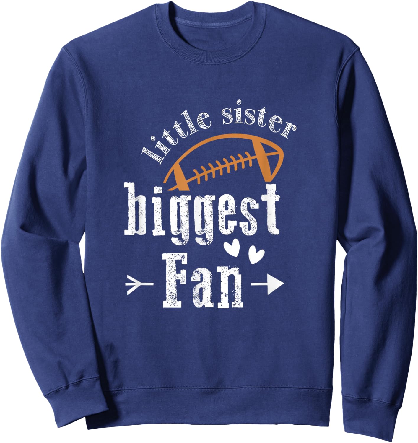 Sister Sibling Best Little Sister Biggest Fan Football Sweatshirt - Sweatshirt | Navy