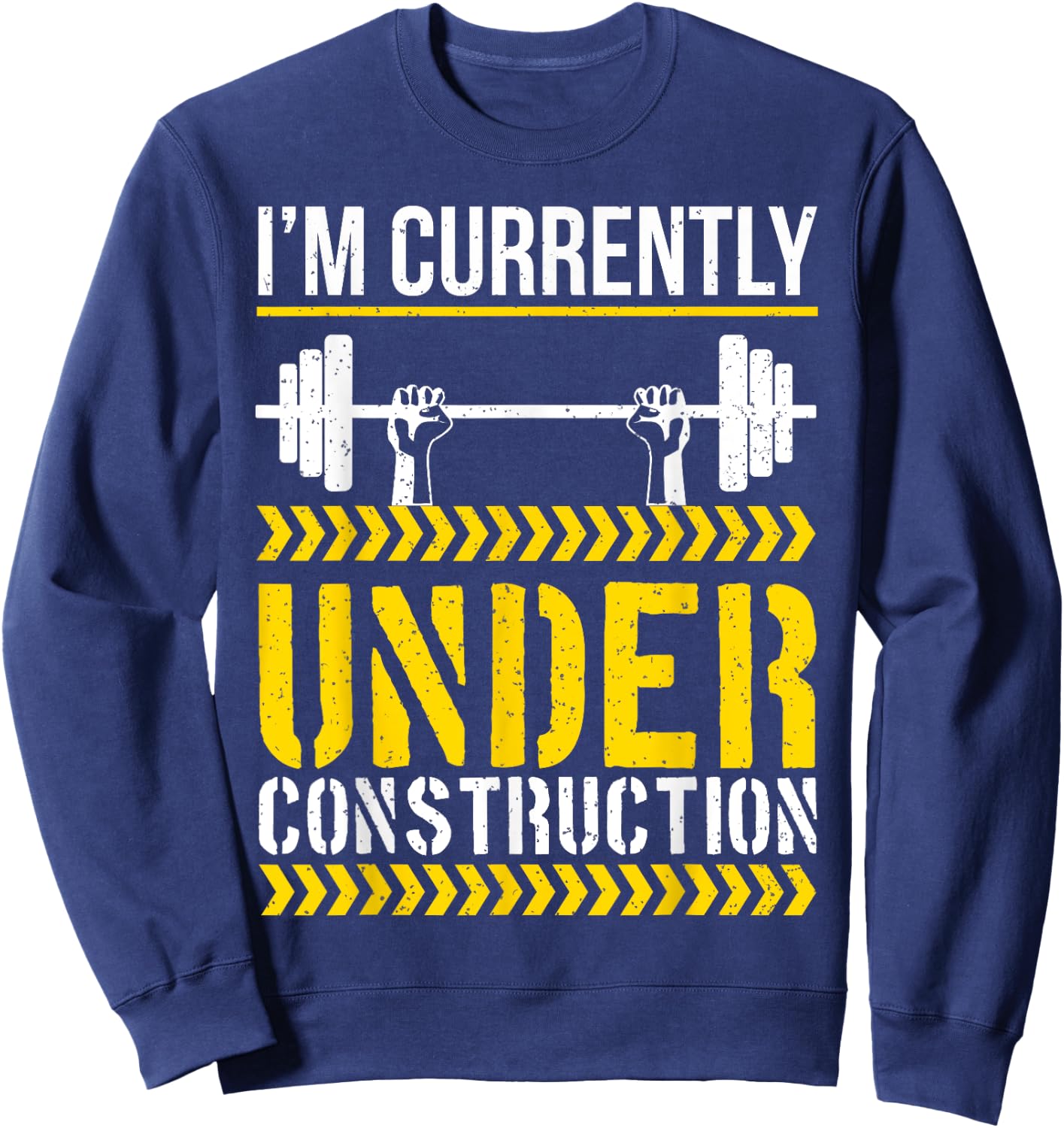 I'm Currently Under Construction Funny Workout Gym Sweatshirt - Sweatshirt | Navy
