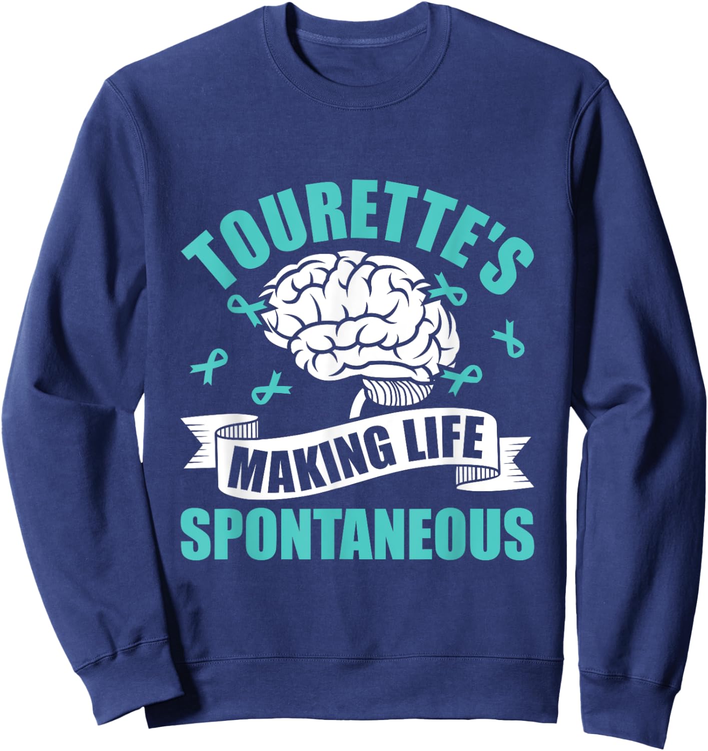 Making Life Spontaneous - Tourette Syndrome Awareness Sweatshirt - Sweatshirt | Navy