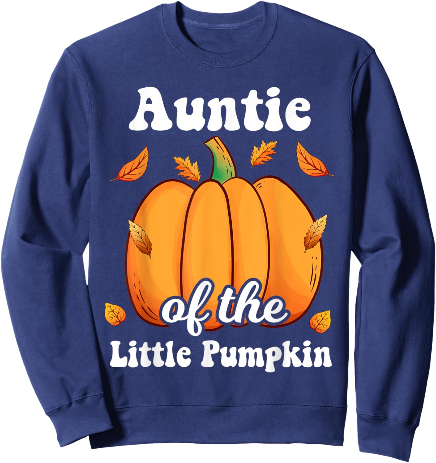 Auntie of the Little Pumpkin Thanksgiving Baby Shower Reveal Sweatshirt - Sweatshirt | Navy