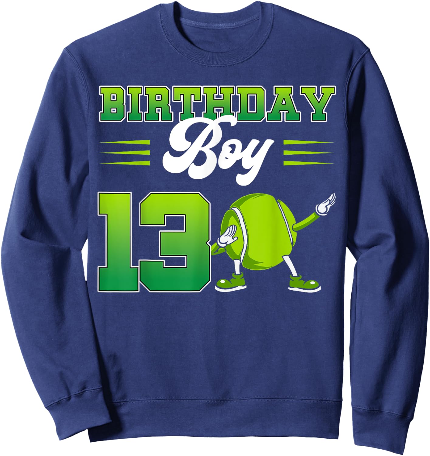 Birthday Boy 13 Dabbing Tennis 13th Bday 13 Years Old Sweatshirt - Sweatshirt | Navy