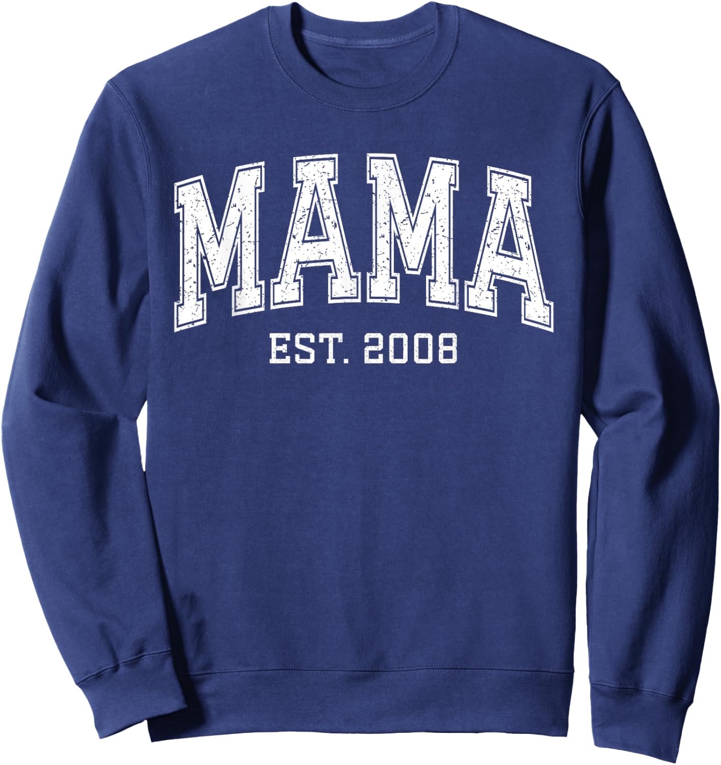 Mama Est 2008 Custom Mom Personalized Mothers Day Customized Sweatshirt - Sweatshirt | Navy