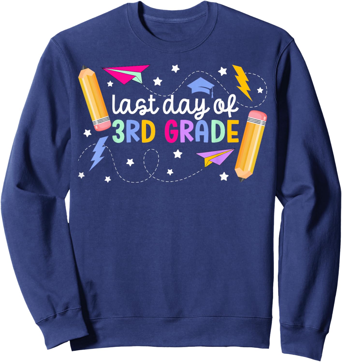 Last Day Of 3rd Grade Last Day Of School Third Grade Sweatshirt - Sweatshirt | Navy
