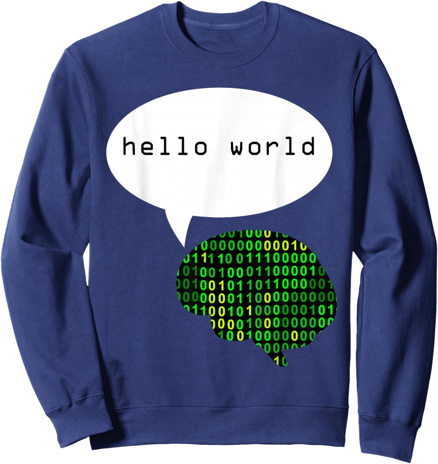 Hello world cool funny for conversation starters Sweatshirt - Sweatshirt | Navy
