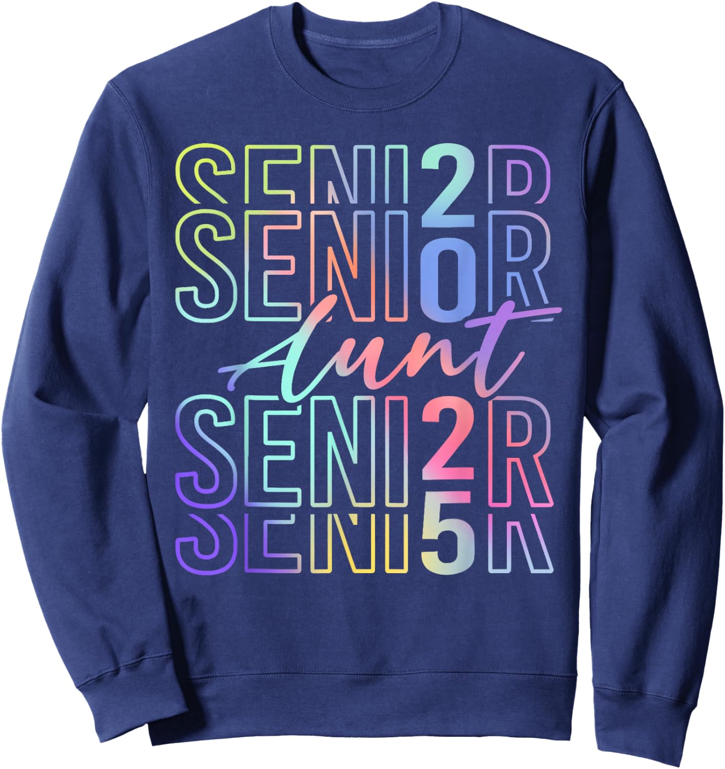 Proud Senior Aunt 2025 Class Of 2025 Tie Dye Senior 25 Sweatshirt - Sweatshirt | Navy
