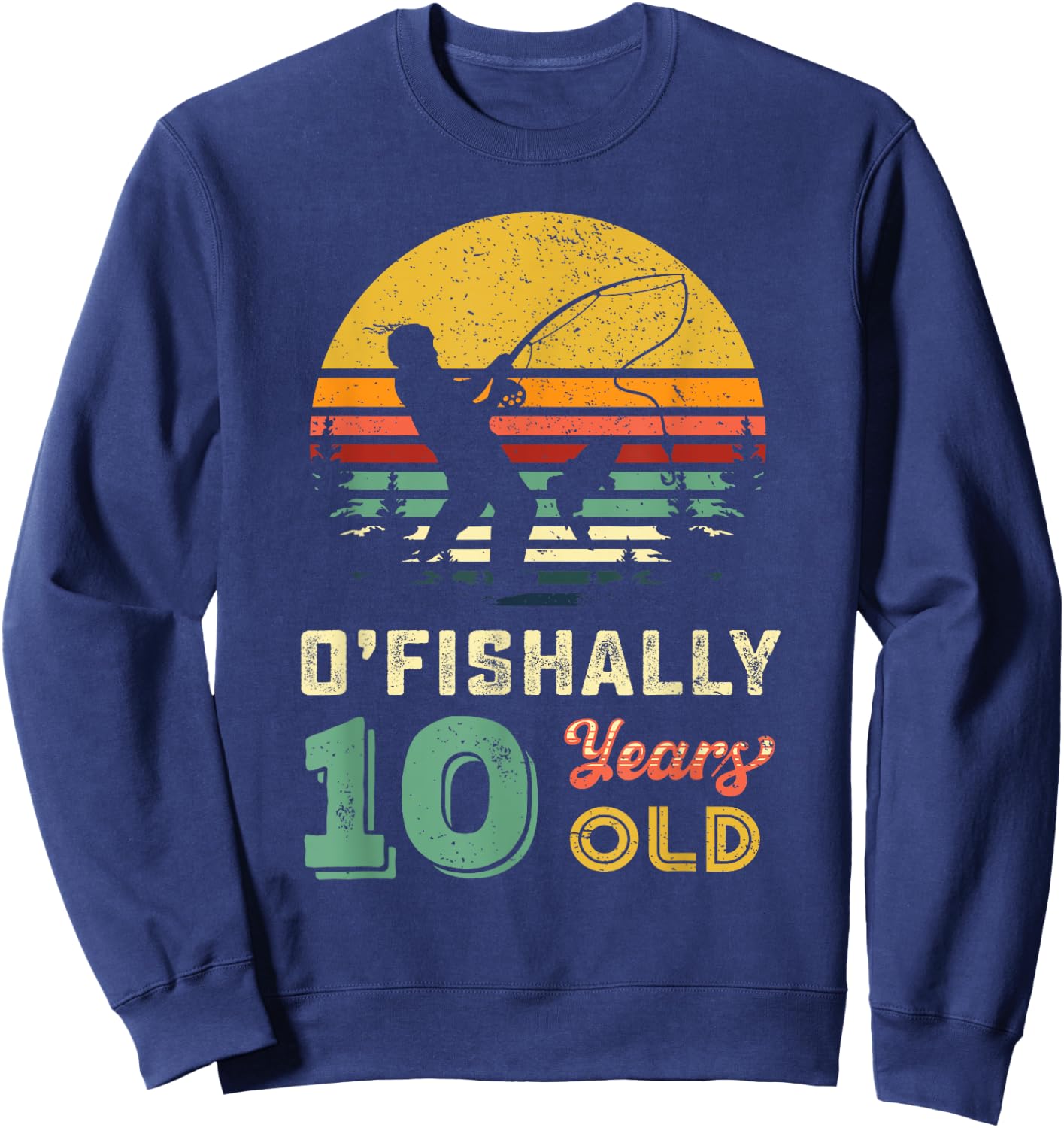 10 Years Old Fishing Gift 10 yo Ten Year Old 10th Birthday Sweatshirt - Sweatshirt | Navy