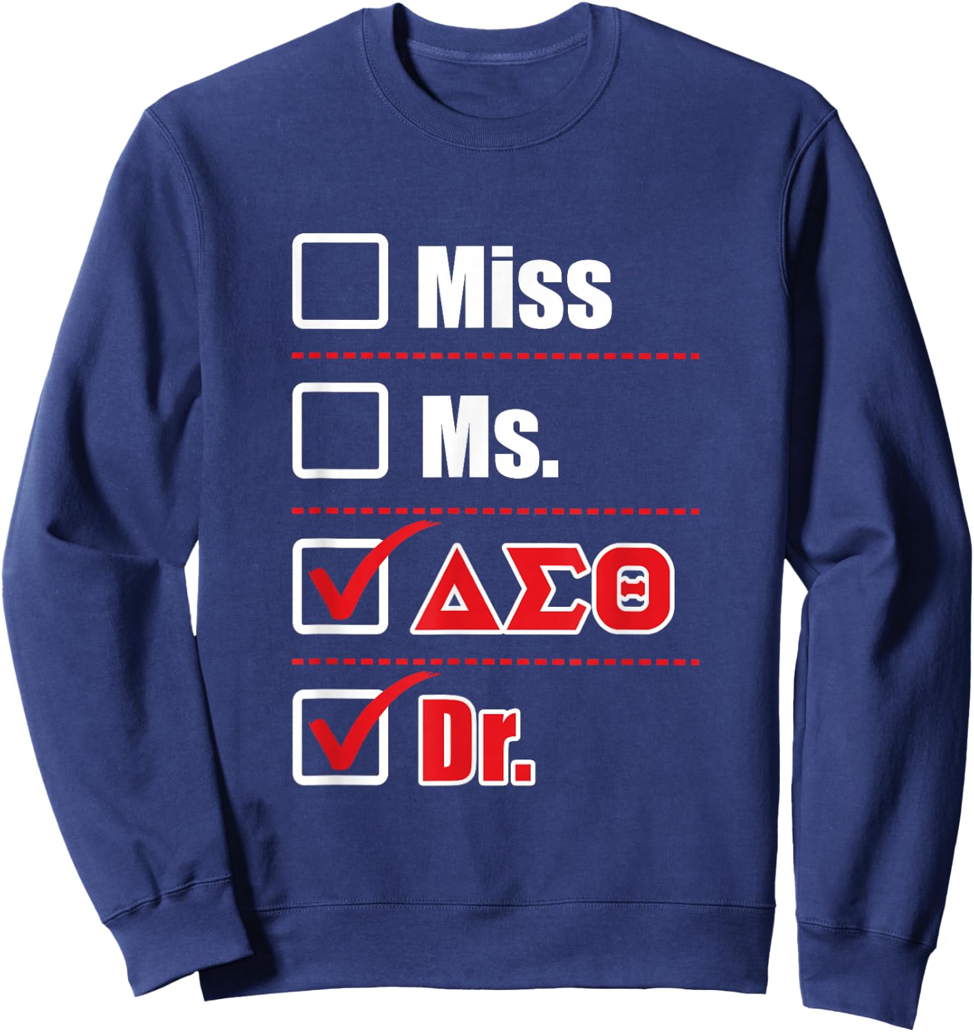 Delta Sigma Theta Sorority, Delta Doctor Graduation Gift Sweatshirt - Sweatshirt | Navy