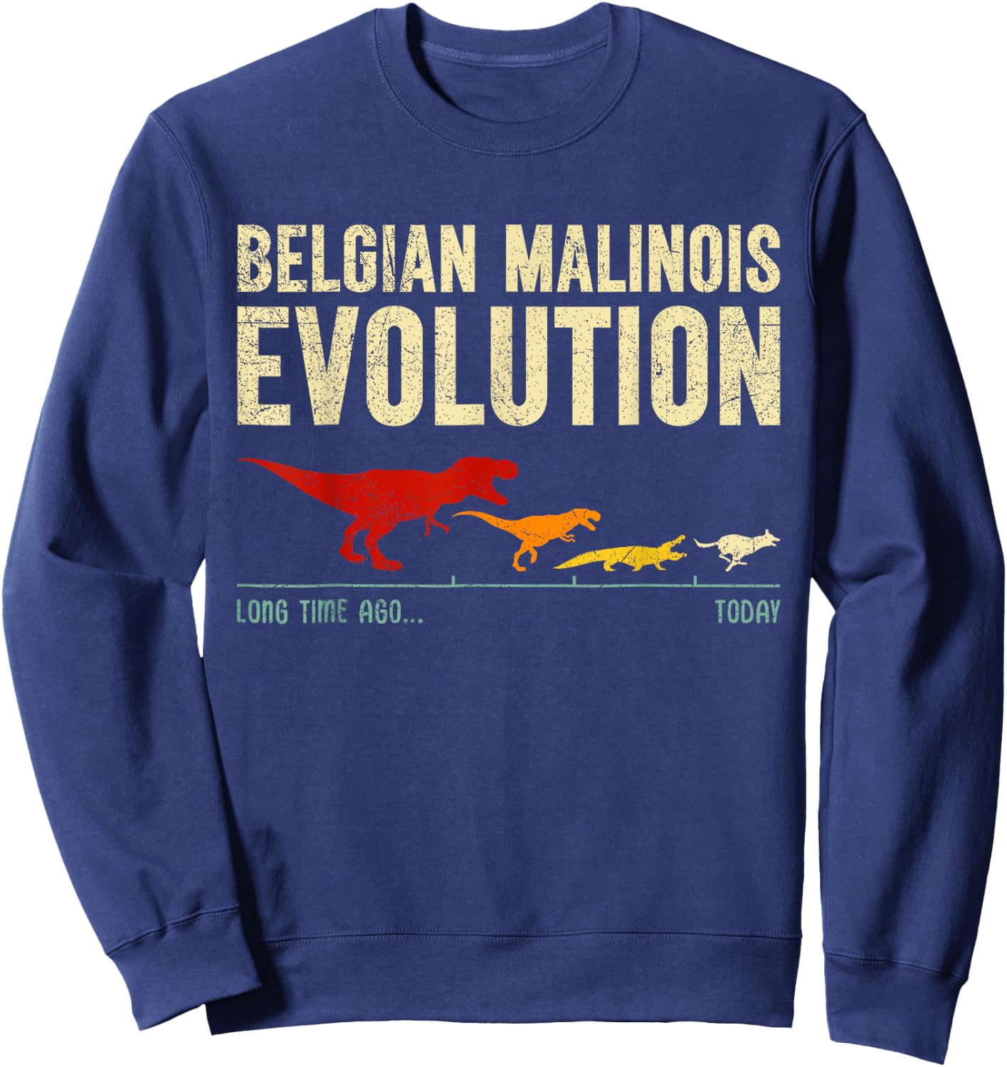 BELGIAN MALINOIS EVOLUTION Dog Owner Funny Malinois Men Women Sweatshirt - Sweatshirt | Navy