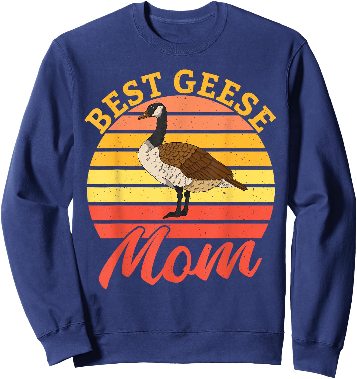 Best Geese Mom Goose Sweatshirt - Sweatshirt | Navy