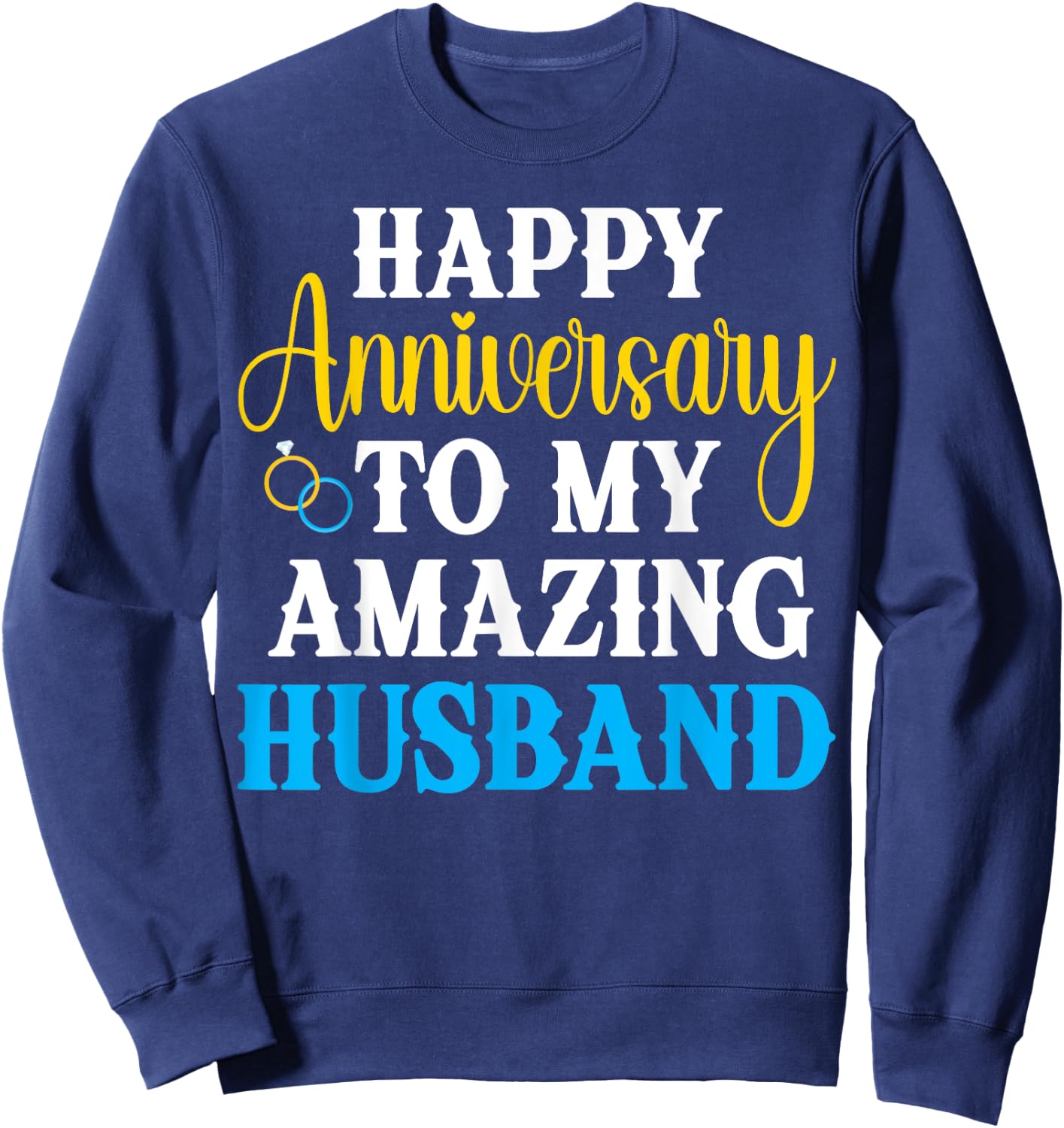 Happy Anniversary To My Amazing Husband Couple Matching Sweatshirt - Sweatshirt | Navy