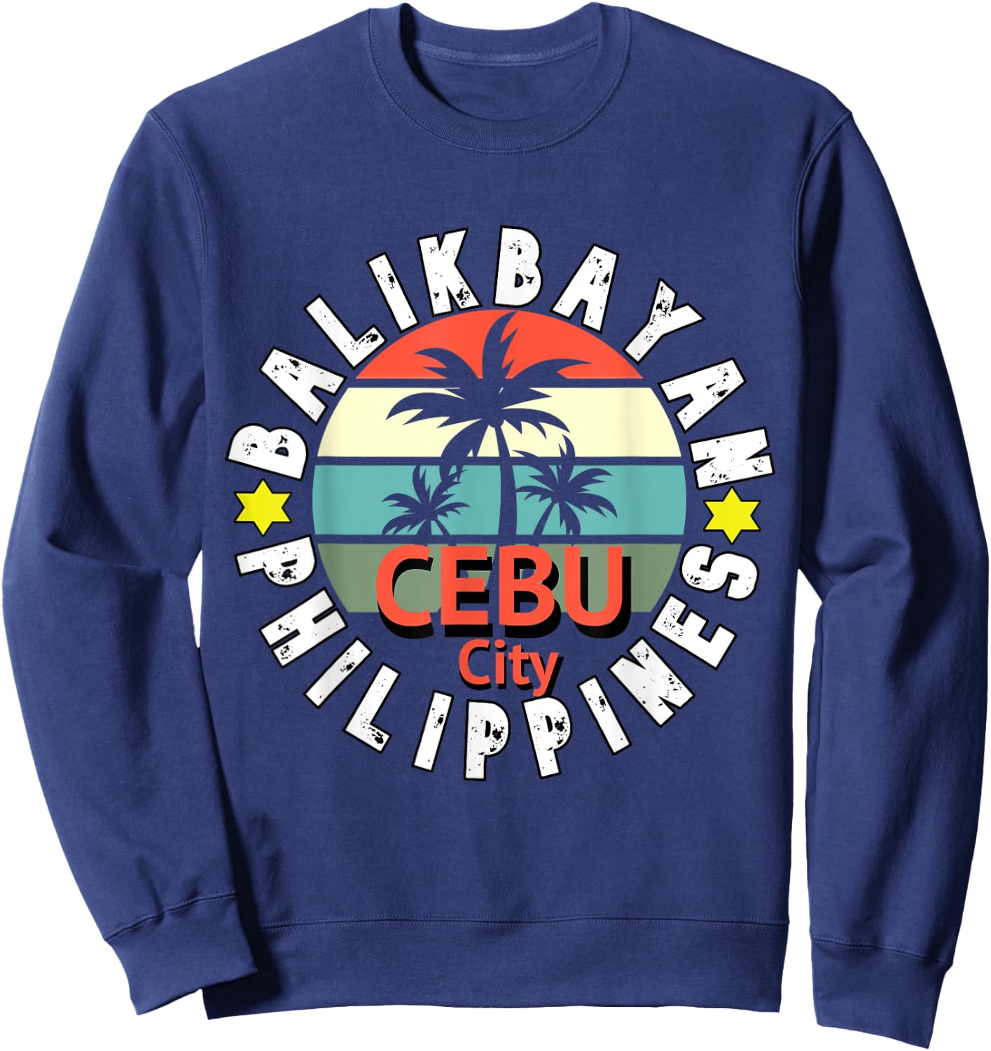 Balikbayan Cebu Philippines Returning Filipino Pinay Pinoy Sweatshirt - Sweatshirt | Navy