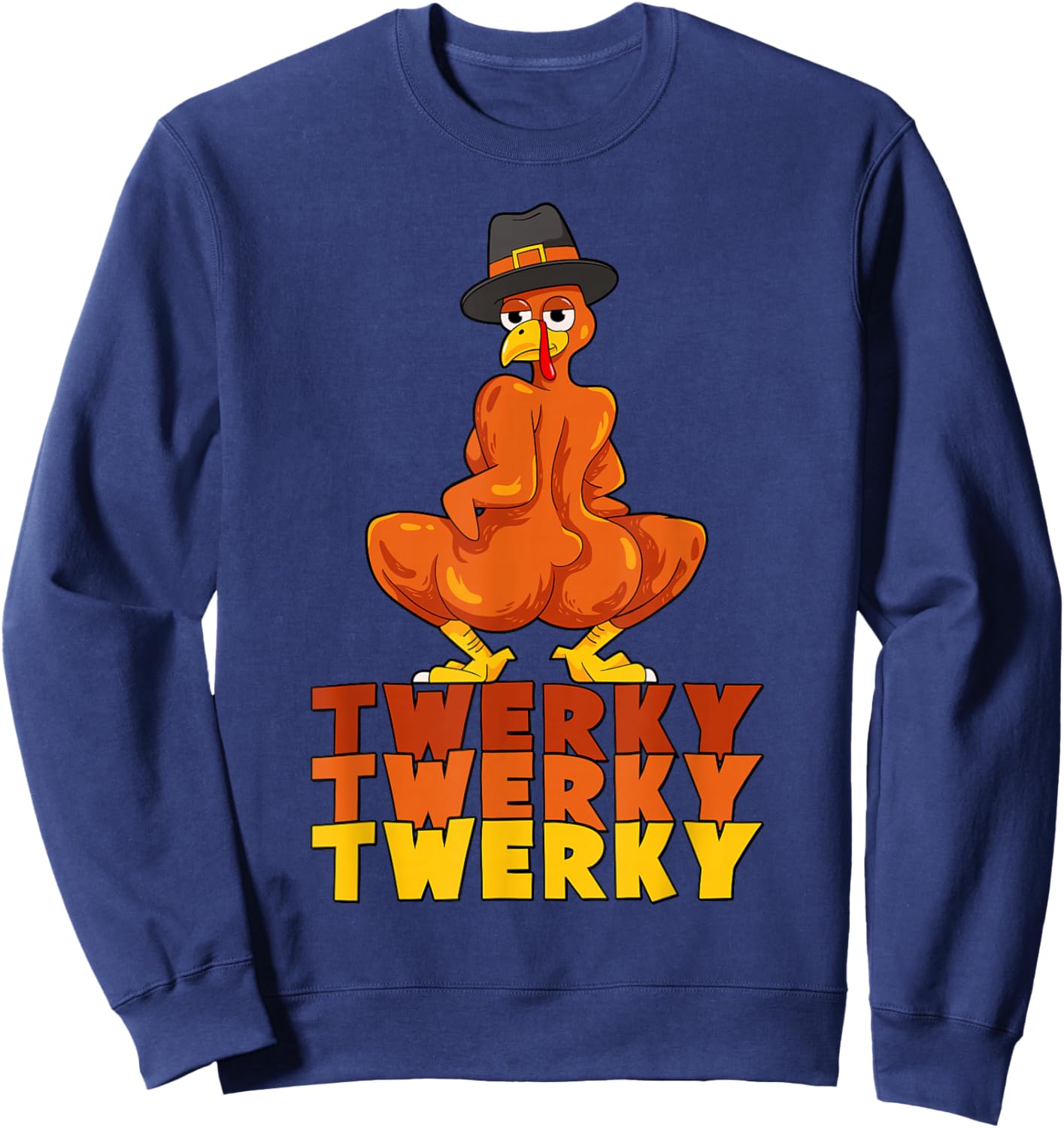 Twerky Turkey Butt Thanksgiving Dance Funny Sweatshirt - Sweatshirt | Navy