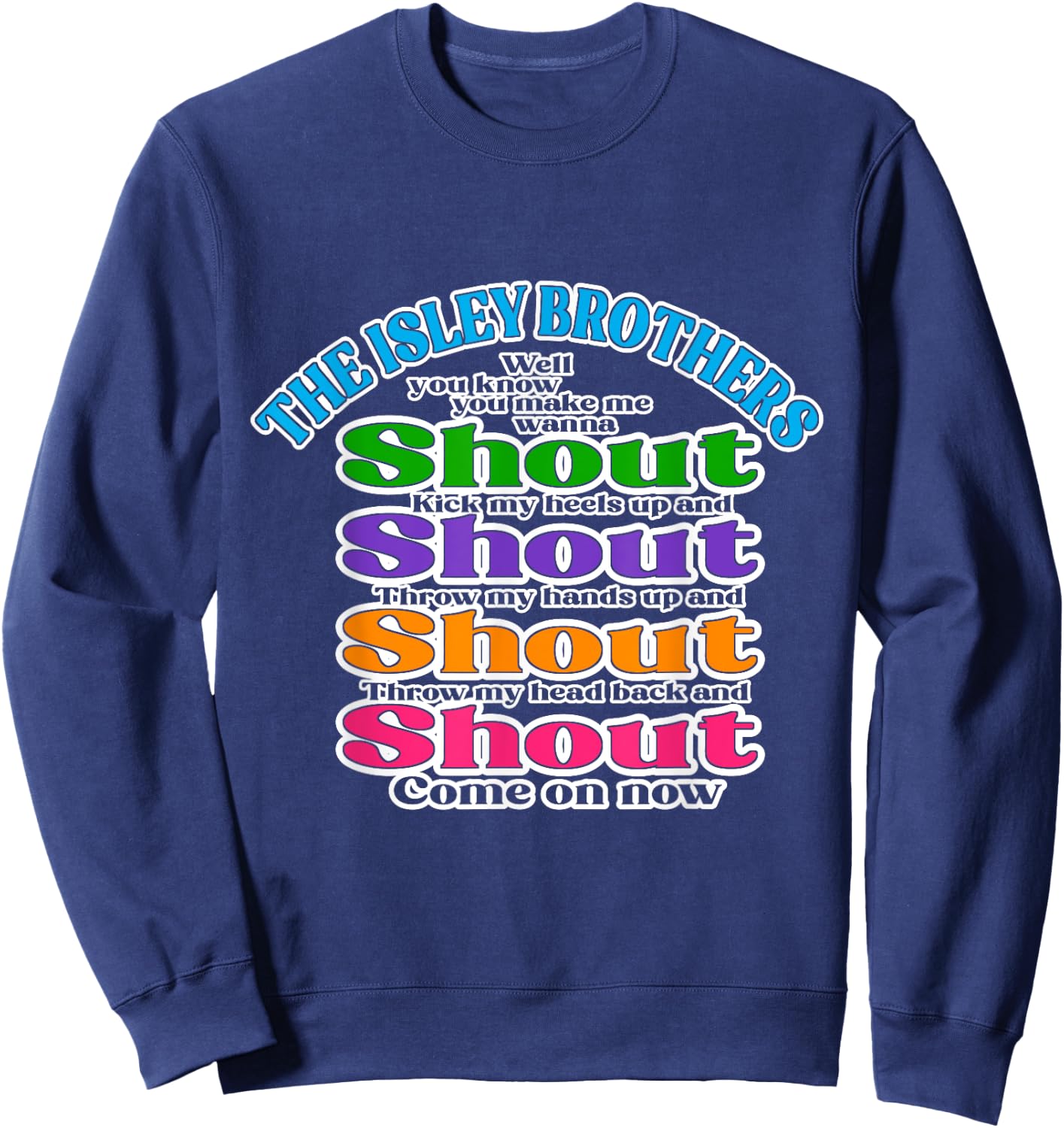 Isley Brothers - Shout Lyrics Sweatshirt - Sweatshirt | Navy