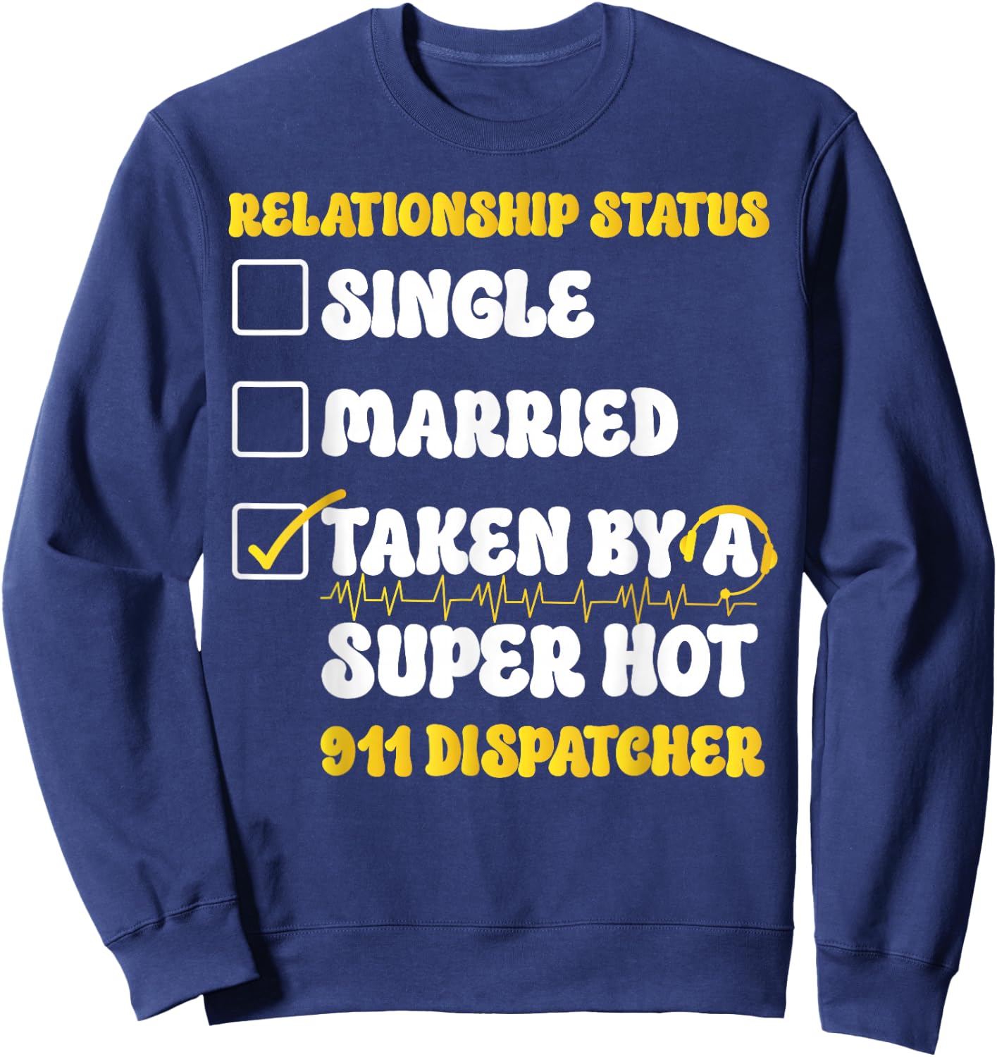 911 Dispatcher Thin Gold Yellow Line Girlfriend Relationship Sweatshirt - Sweatshirt | Navy