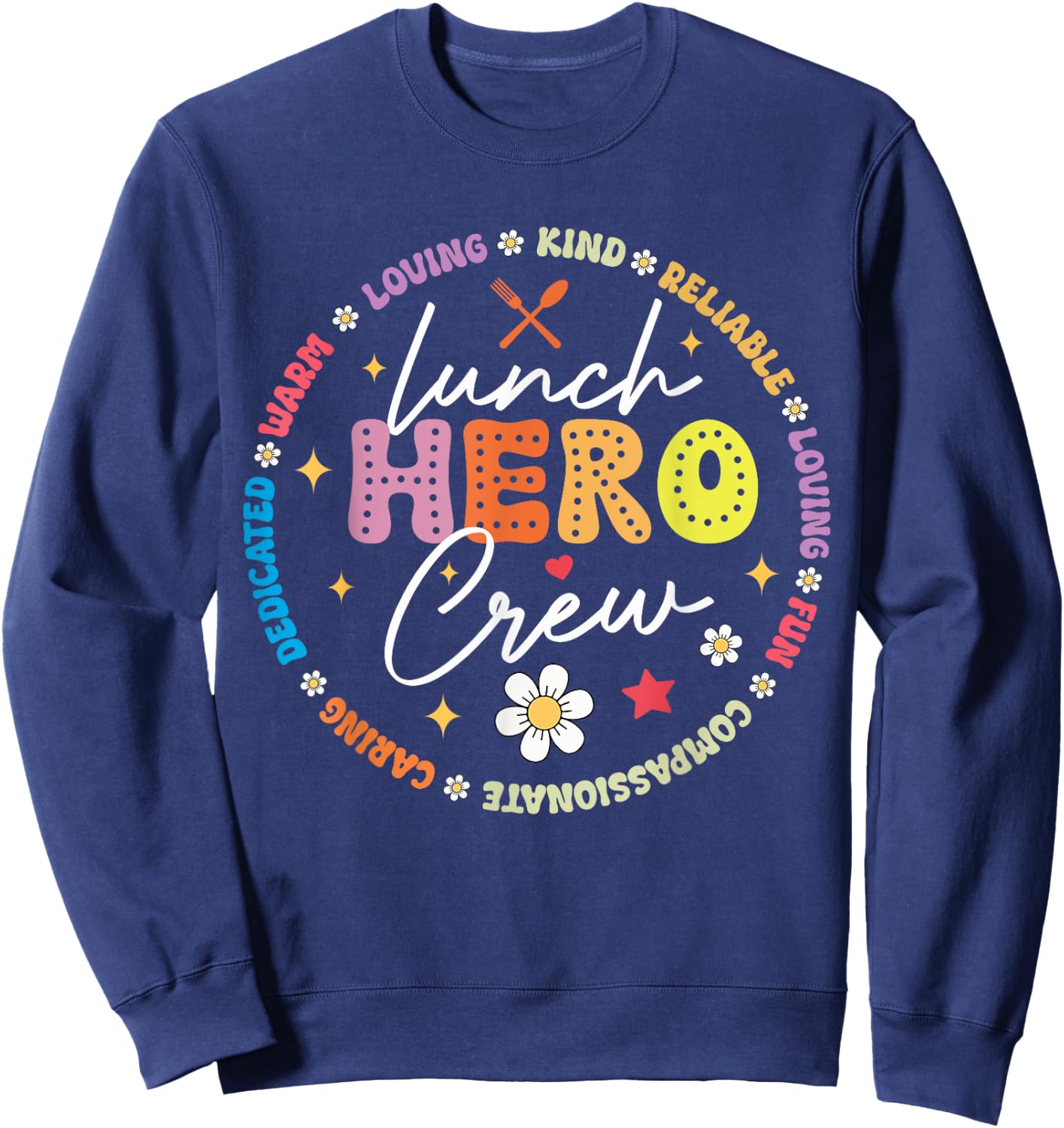 School Lunch Hero Crew Funny Cafeteria Workers Lunch Lady Sweatshirt - Sweatshirt | Navy